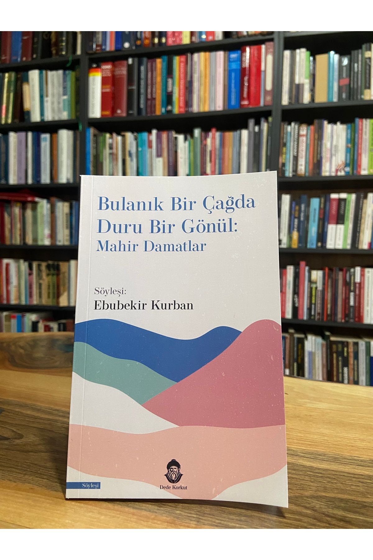 Anonim Yayıncılık Bulanık Bir Çağda Duru Bir Gönül: Mahir Damatlar
