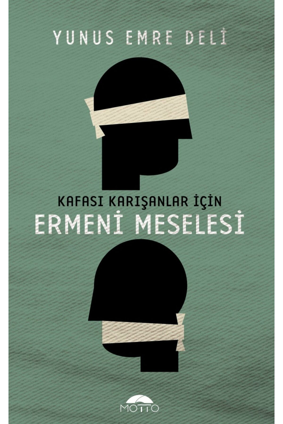 Motto Yayınları Kafası Karışanlar için Ermeni Meselesi - Yunus Emre Deli