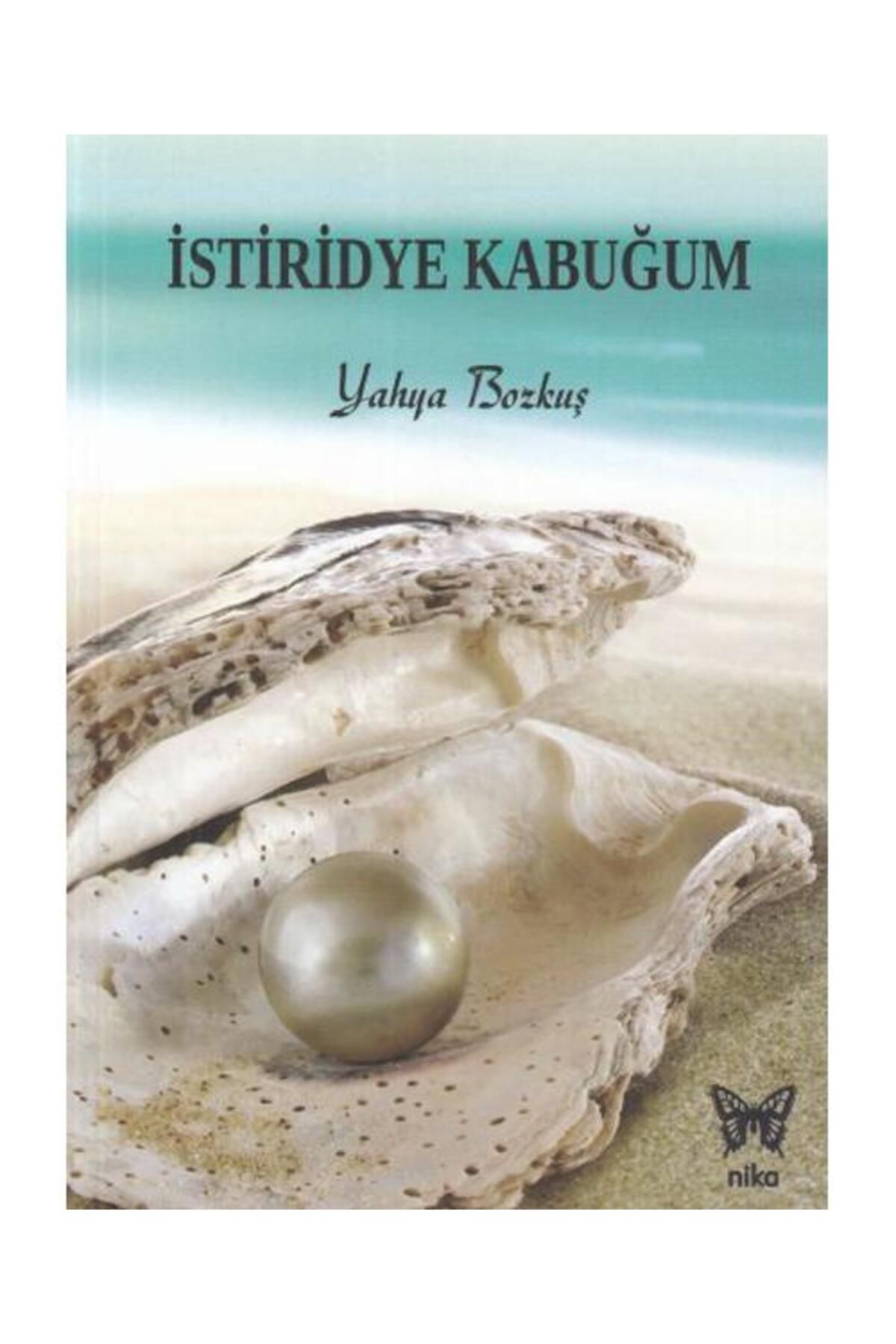 Nika Yayınevi İstiridye Kabuğum / Nika Yayınevi / Yahya Bozkuş