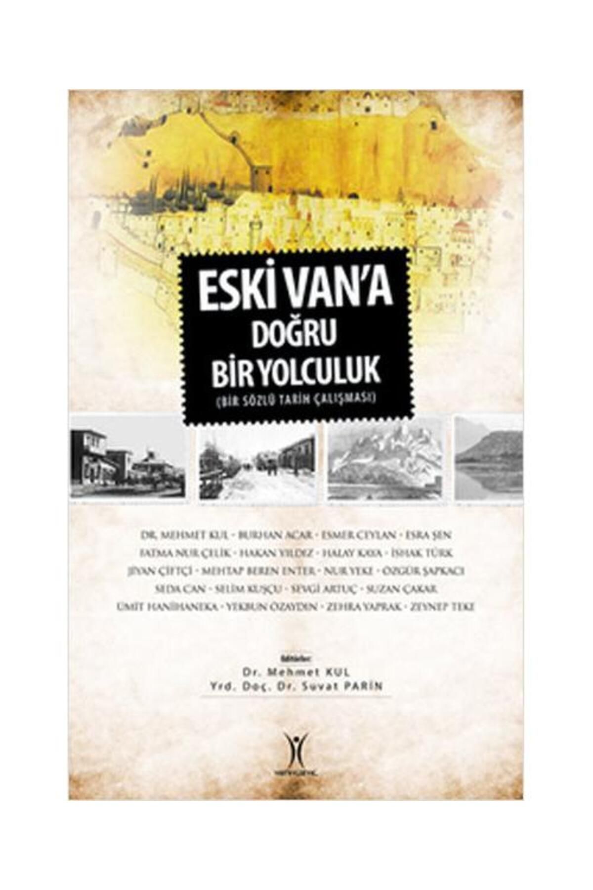 Yeniyüzyıl Yayınları Eski Van'a Doğru Yolculuk / Yeniyüzyıl Yayınları / Mehmet Kul