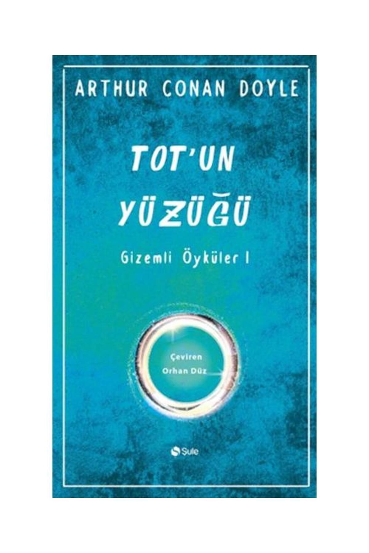 Şule Yayınları Totun Yüzüğü Gizemli Öyküler 1 / Şule Yayınları / Arthur Conan Doyle