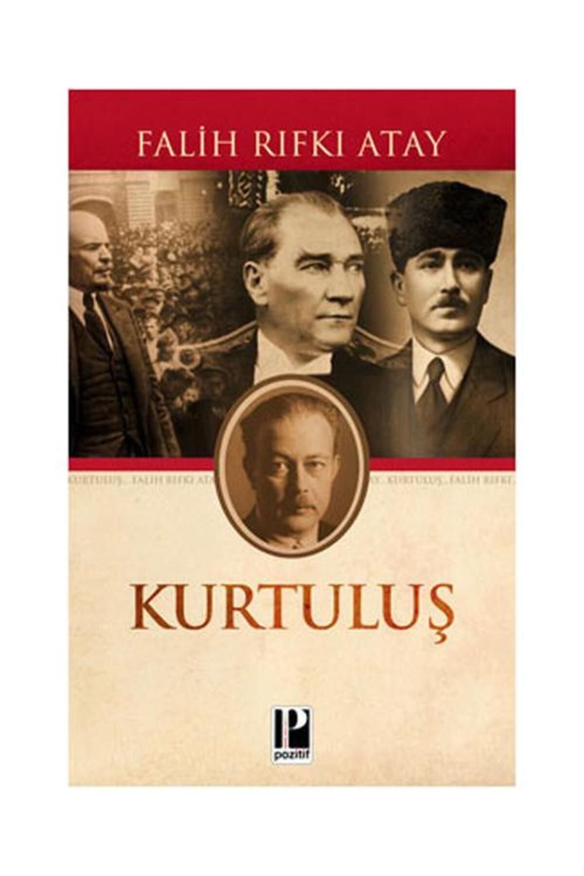 Pozitif Yayınları Kurtuluş / Pozitif Yayınları / Falih Rıfkı Atay