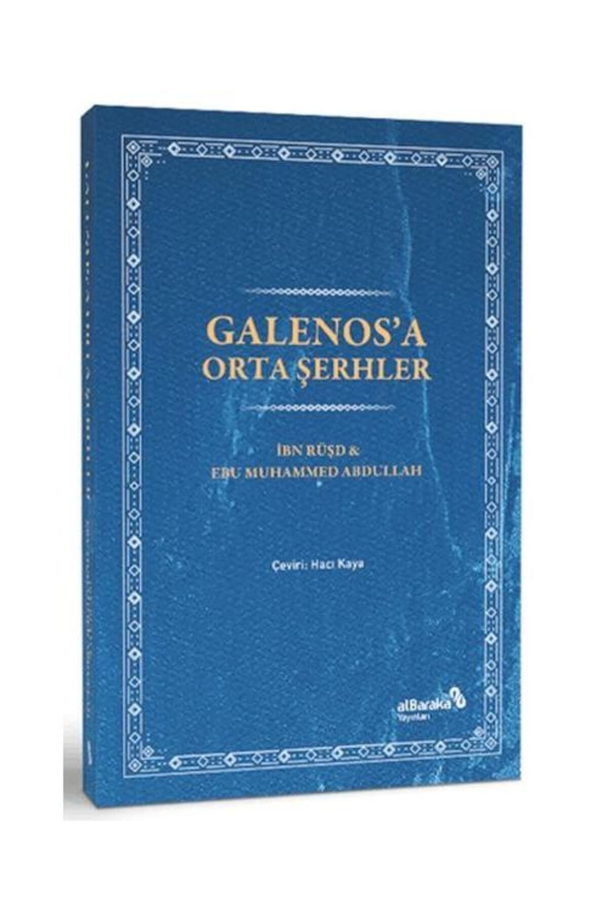 Albaraka Yayınları Galenos’a Orta Şerhler / Albaraka Yayınları / İbn Rüşd, Ebu Muhammed Abdullah