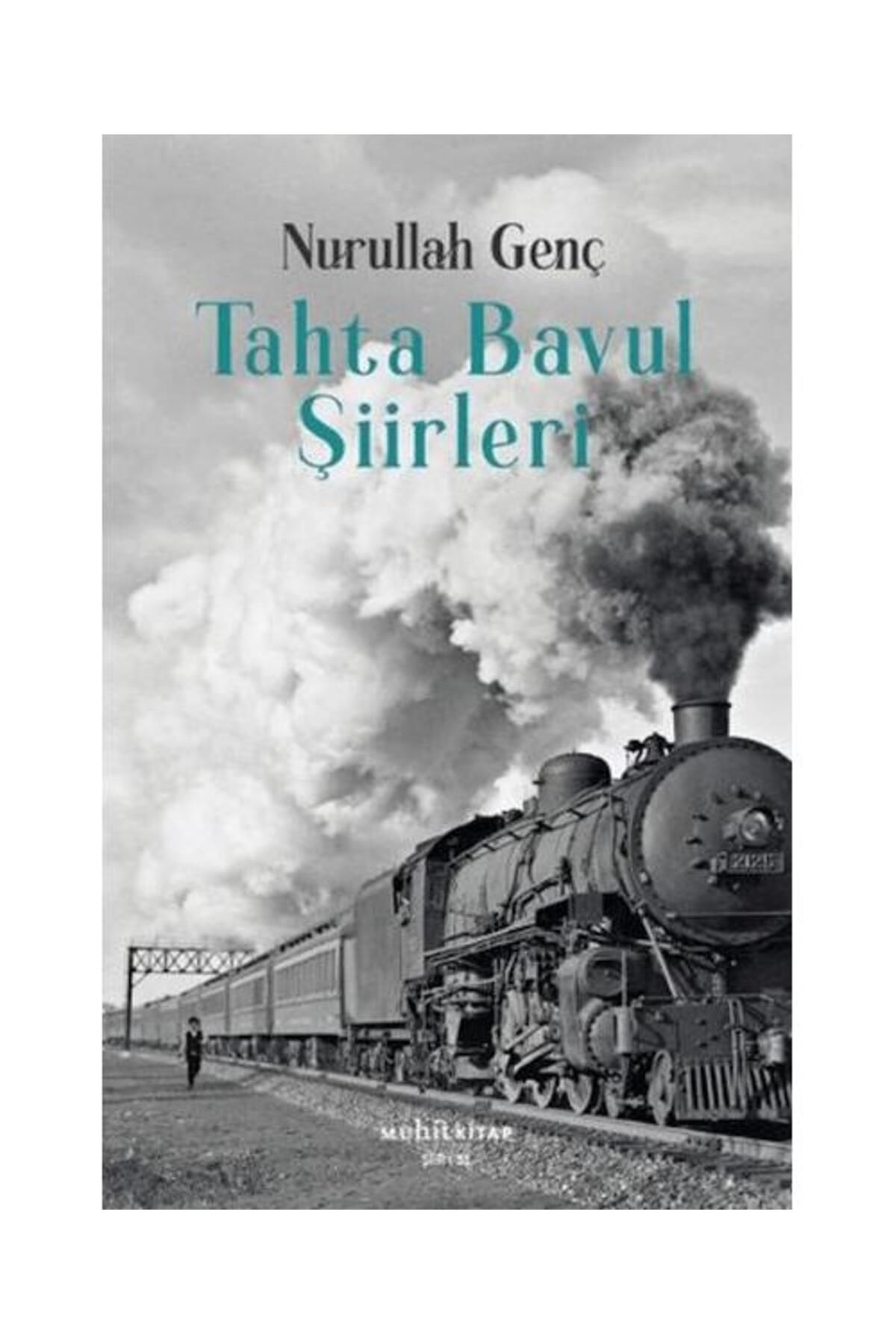 Muhit Kitap Tahta Bavul Şiirleri / Muhit Kitap / Nurullah Genç