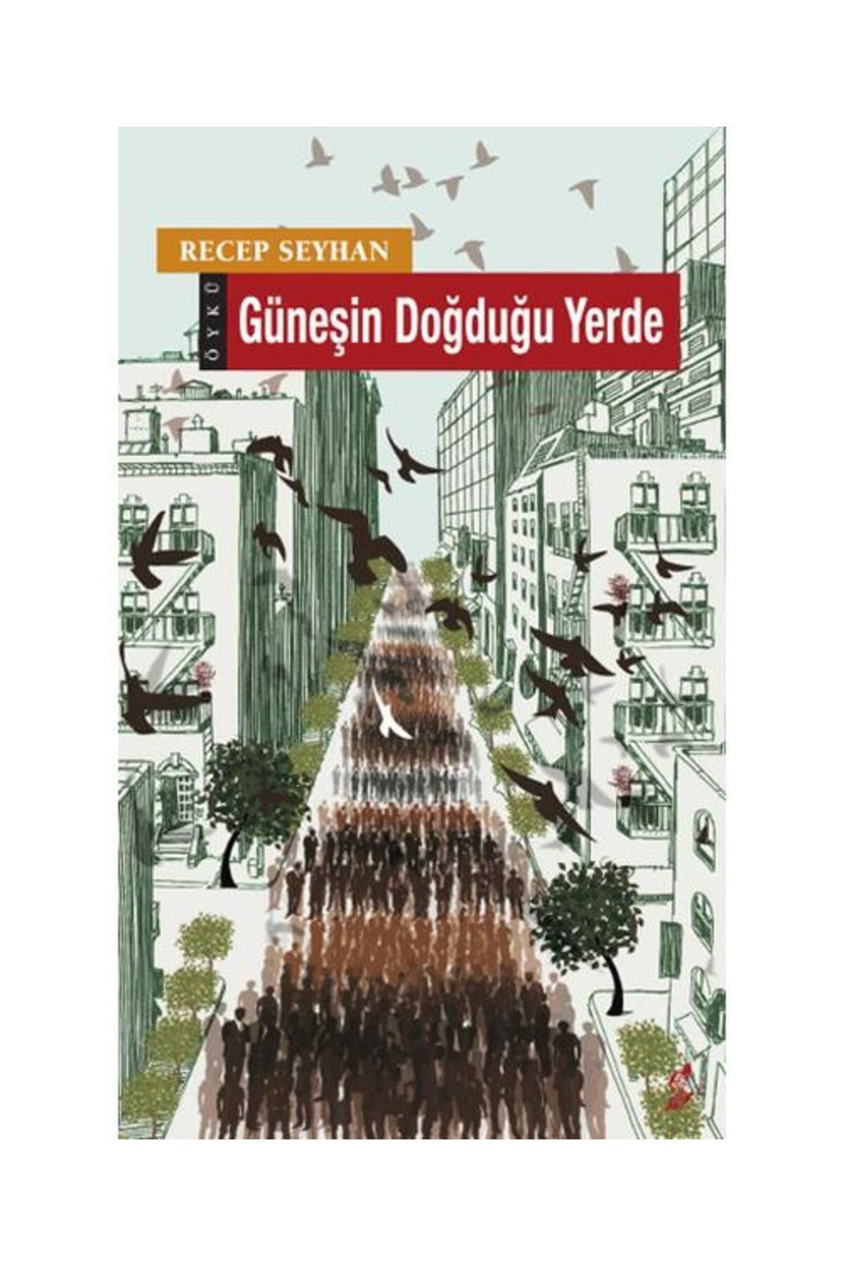 Okur Kitaplığı Güneşin Doğduğu Yerde / Okur Kitaplığı / Recep Seyhan