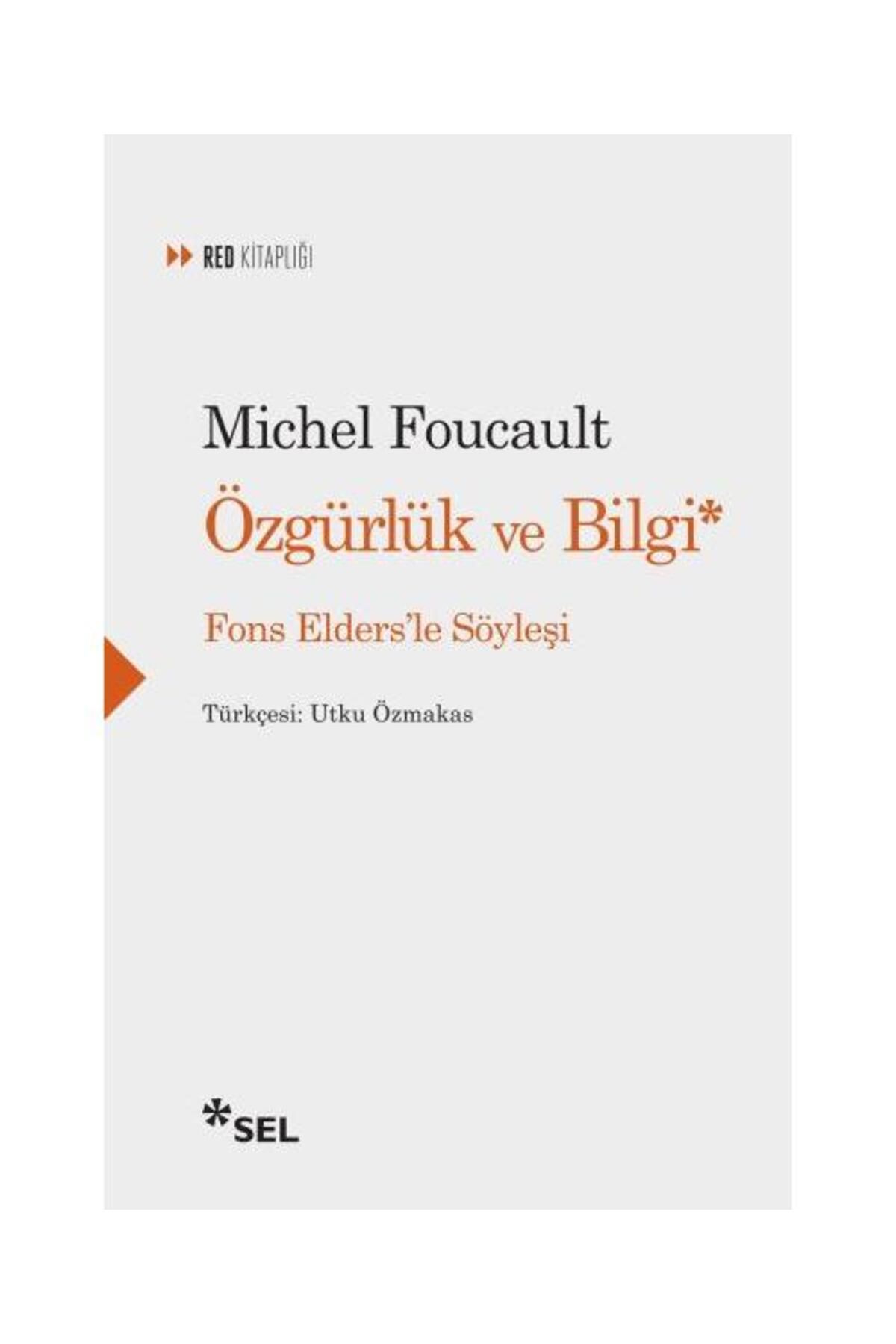 Sel Yayınları Özgürlük ve Bilgi Fons Elders'le Söyleşi / Sel Yayınları / Michel Foucault