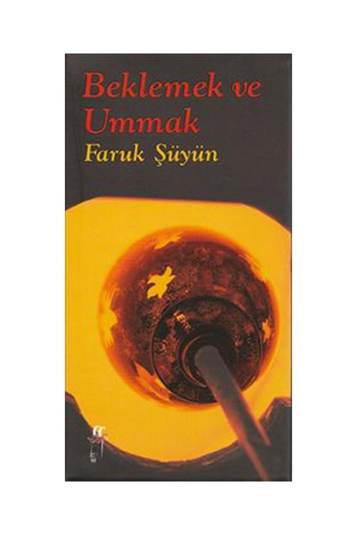 Oğlak Yayınları Beklemek ve Ummak / Oğlak Yayınları / Faruk Şüyün