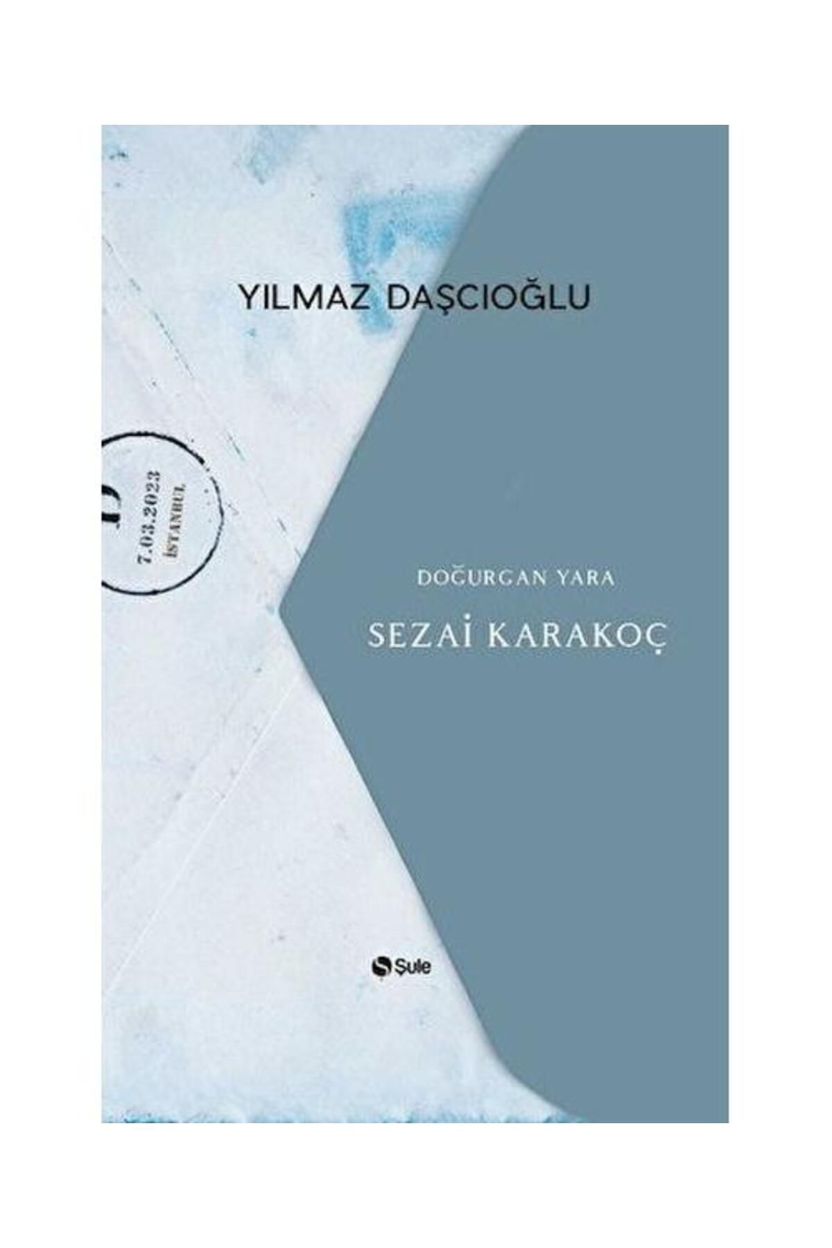Şule Yayınları Doğurgan Yara Sezai Karakoç / Şule Yayınları / Yılmaz Daşcıoğlu