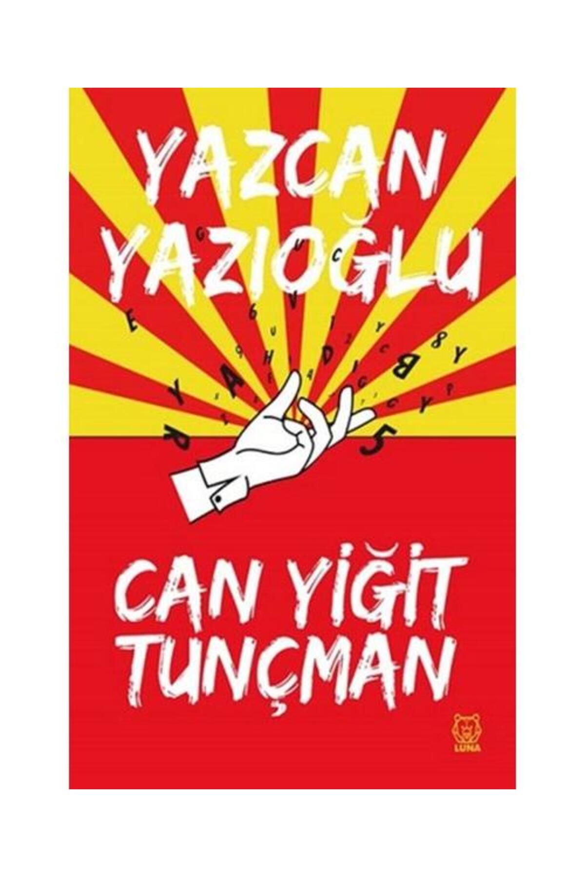 Luna Yayınları Yazcan Yazıoğlu / Luna Yayınları / Can Yiğit Tunçman