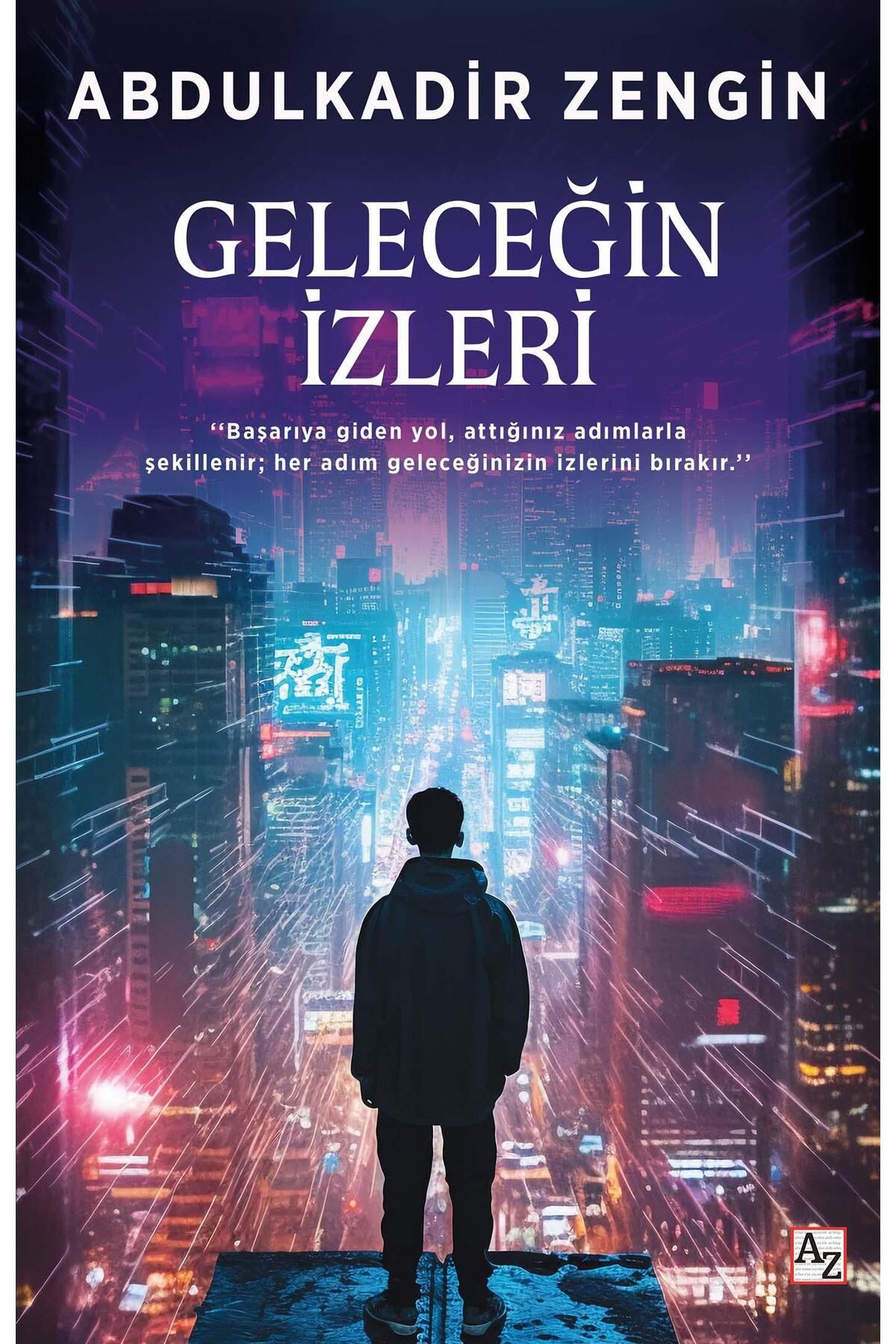 Az Kitap Geleceğin İzleri - Abdulkadir Zengin