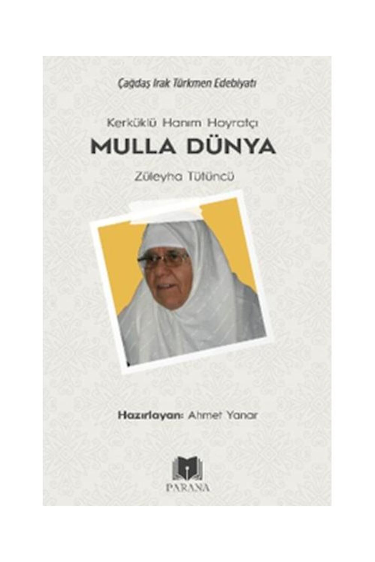 Parana Yayınları Kerküklü Hanım Hoyratçı Mulla Dünya Züleyha Tütüncü / Parana Yayınları /