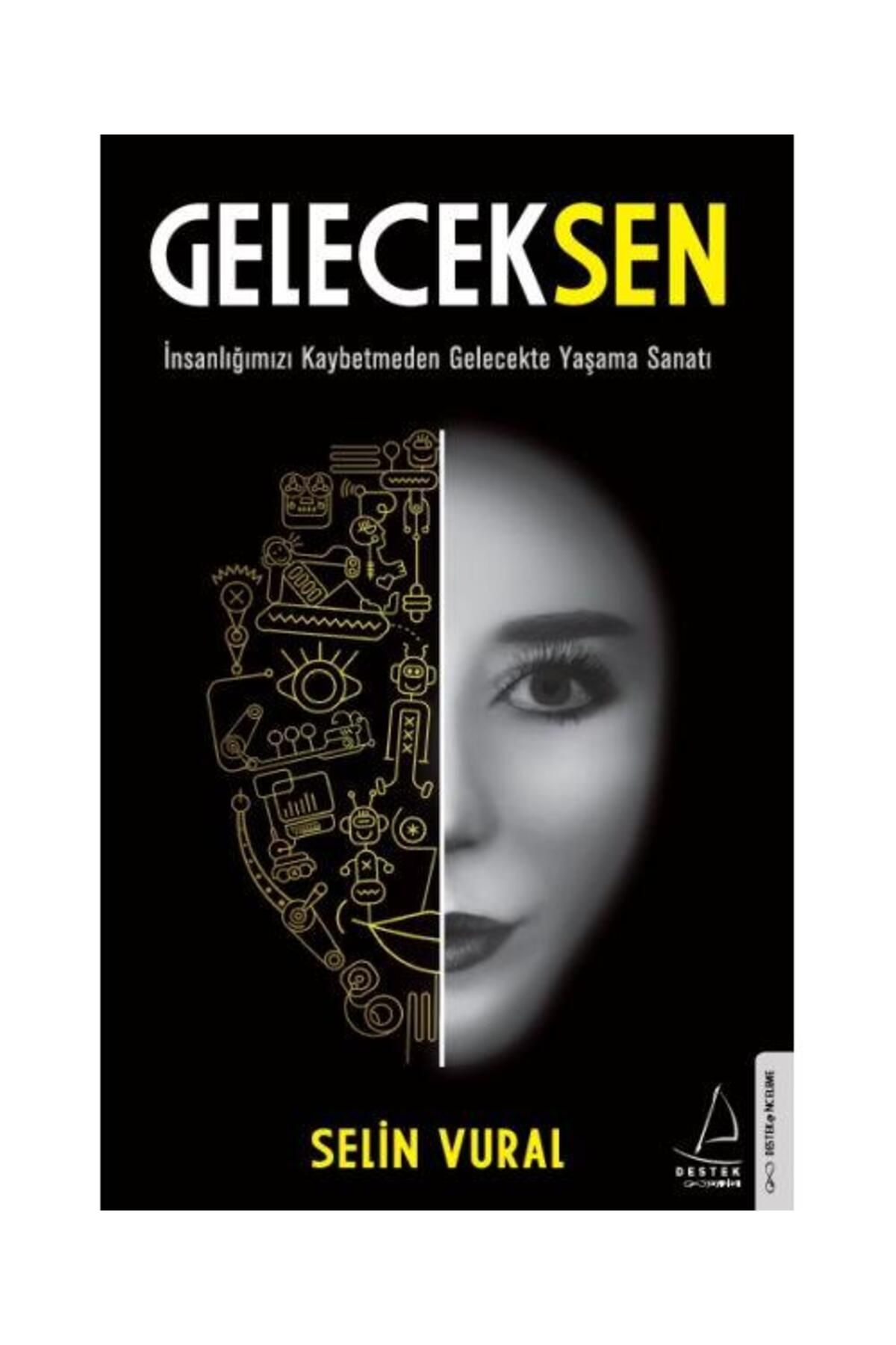 Destek Yayınları Geleceksen / Destek Yayınları / Selin Vural