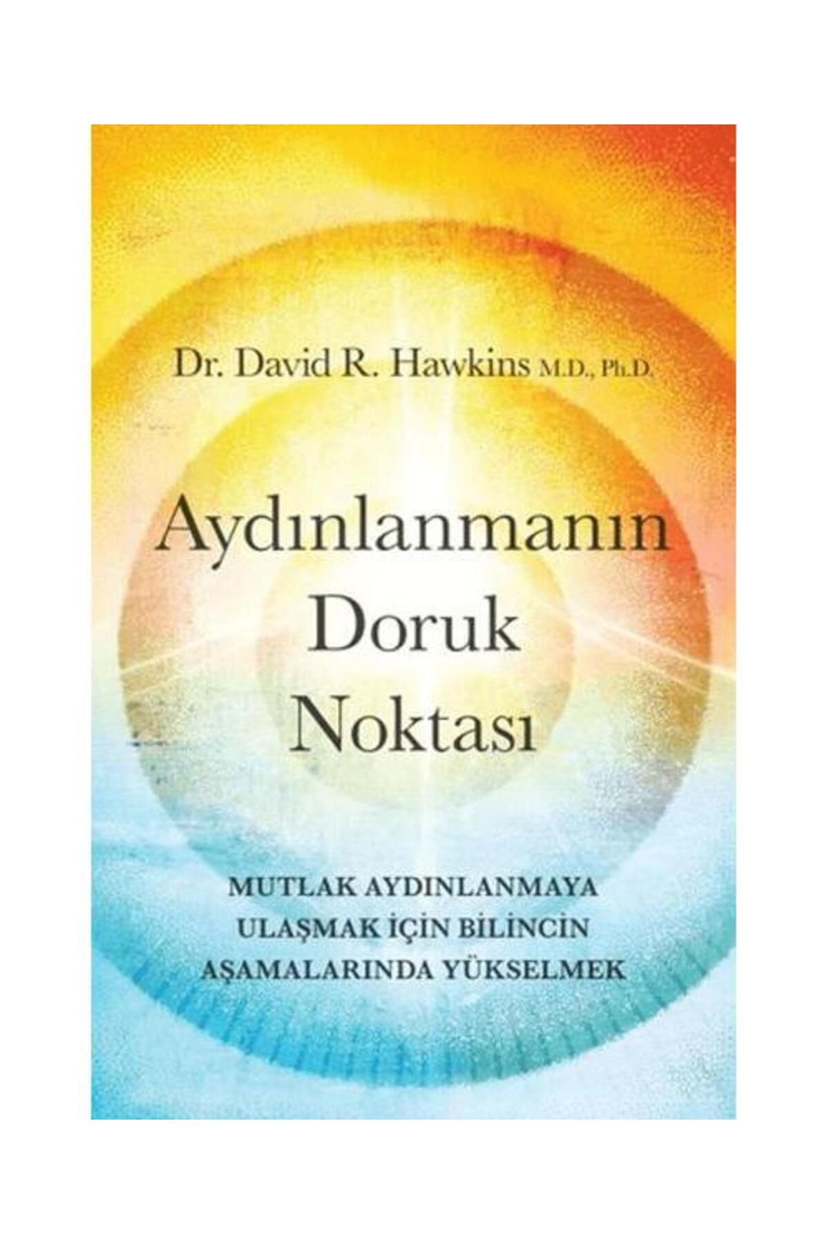 Butik Yayınları Aydınlanmanın Doruk Noktası / Butik Yayınları / David R. Hawkins