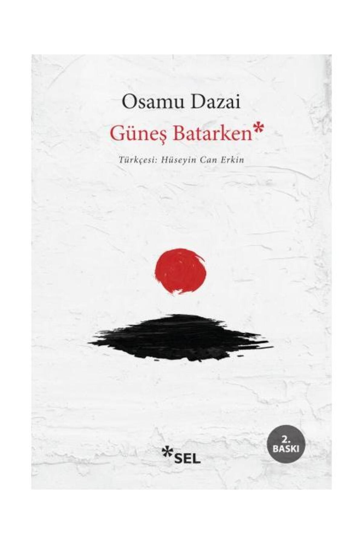 Sel Yayınları Güneş Batarken / Sel Yayınları / Osamu Dazai