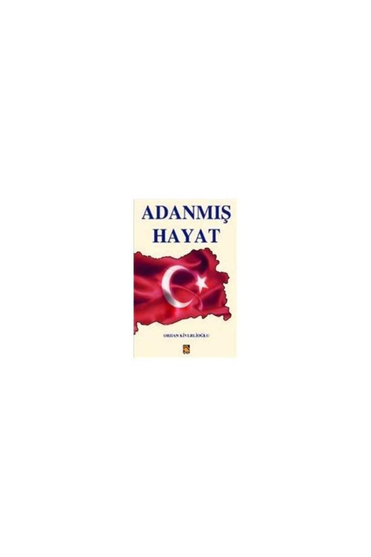 Buhara Yayınları Adanmış Hayat / Buhara Yayınları / Orhan Kiverlioğlu