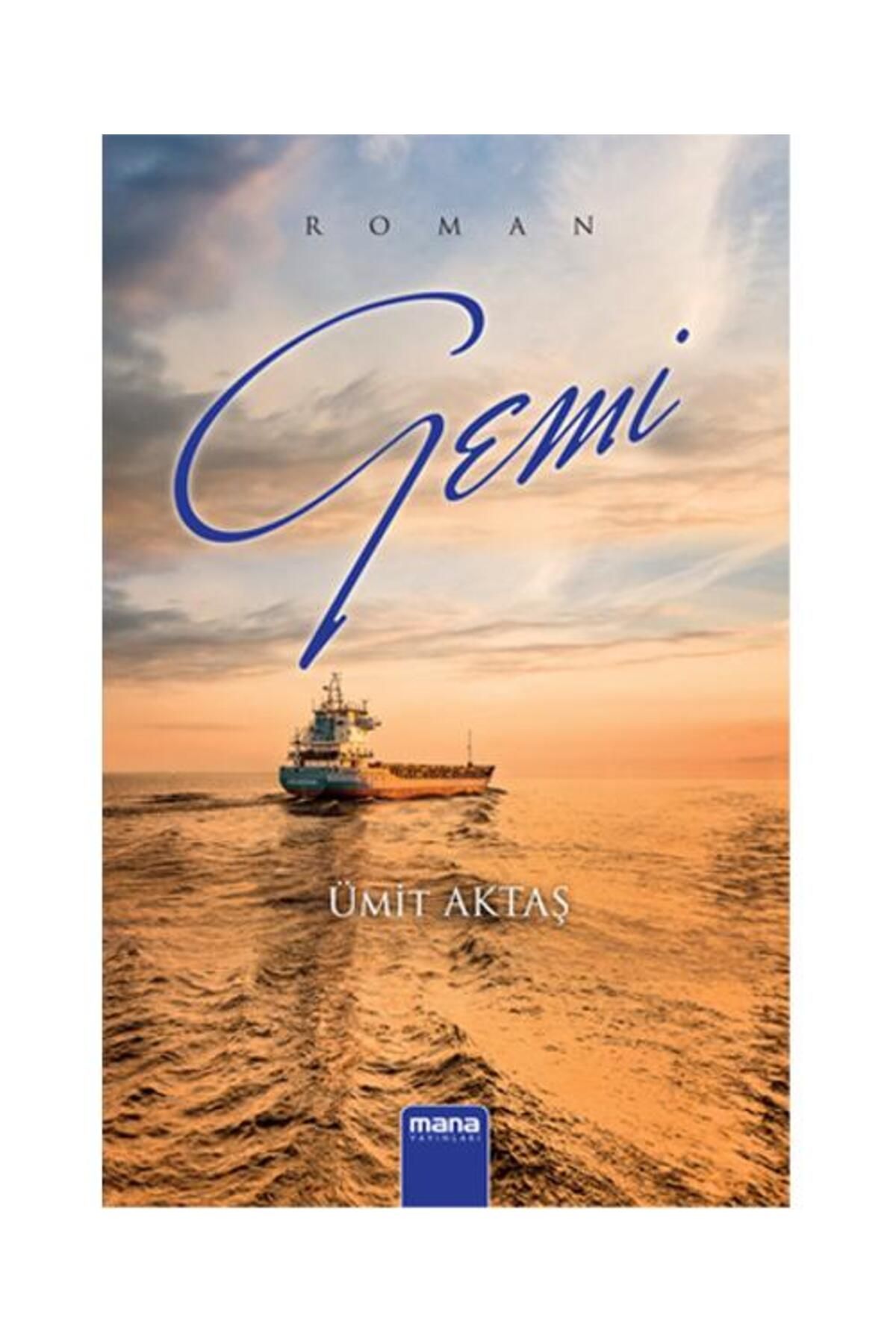 Mana Yayınları Gemi / Mana Yayınları / Ümit Aktaş