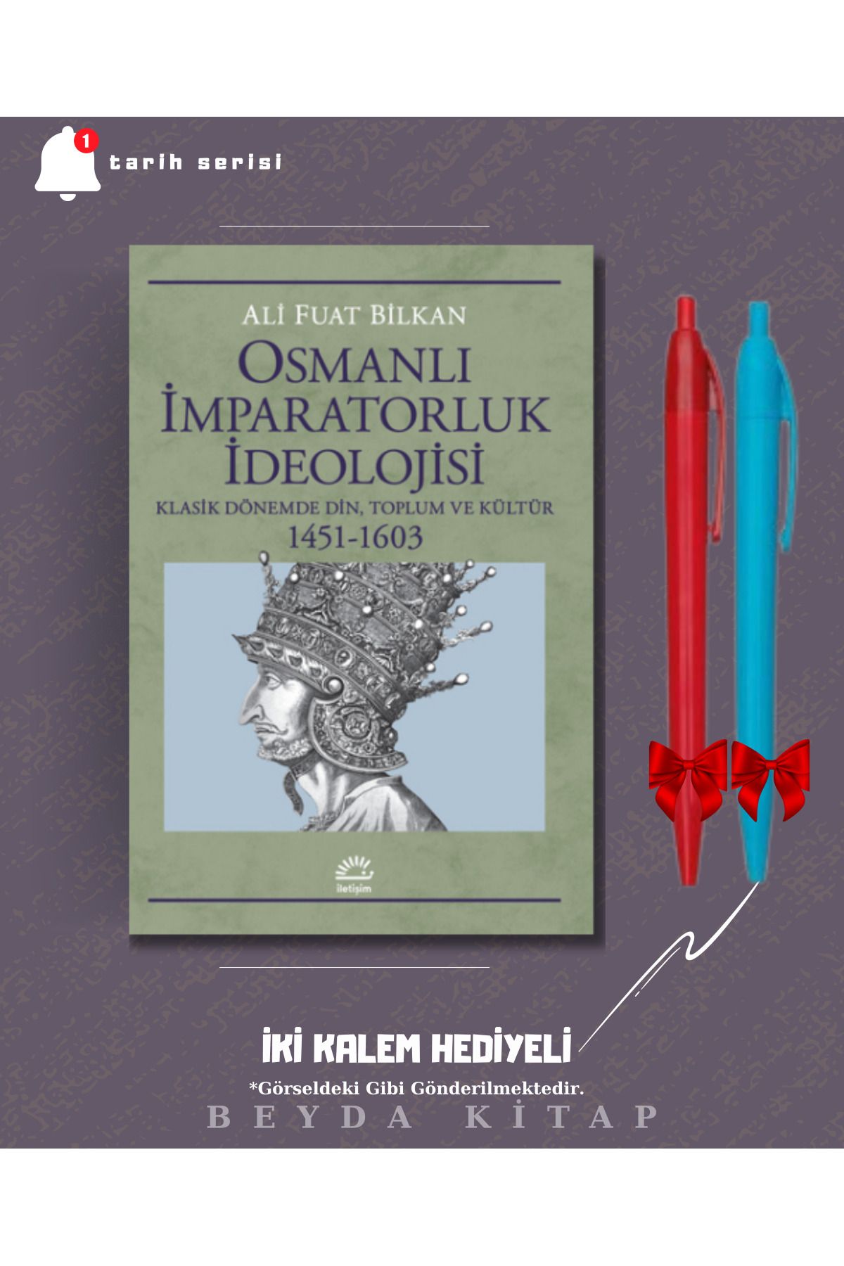 İletişim Yayınları Osmanlı İmparatorluk İdeolojisi - Ali Fuat Bilkan - İki Kalem Hediyeli - TRİLTSYV