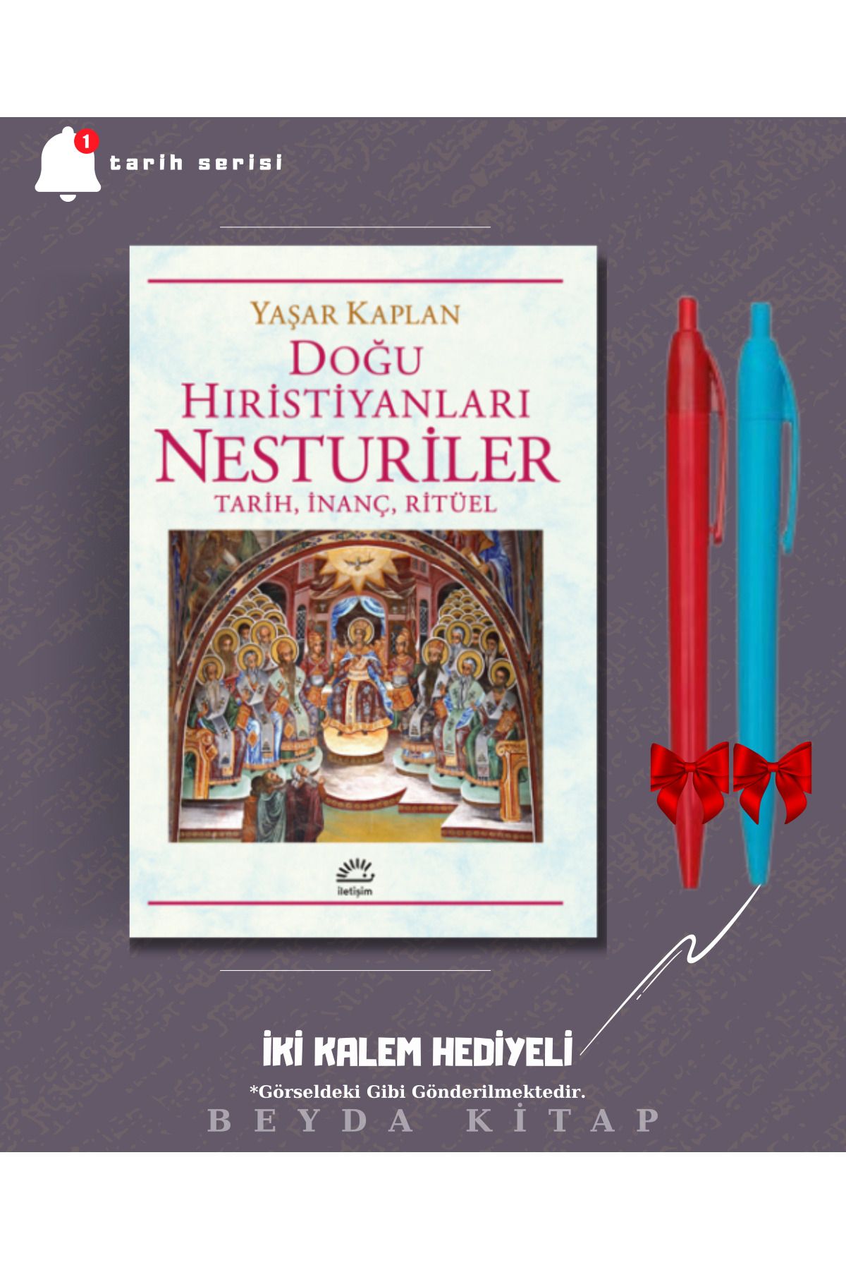 İletişim Yayınları Doğu Hıristiyanları Nesturiler - Yaşar Kaplan - İki Kalem Hediyeli - TRİLTSYV