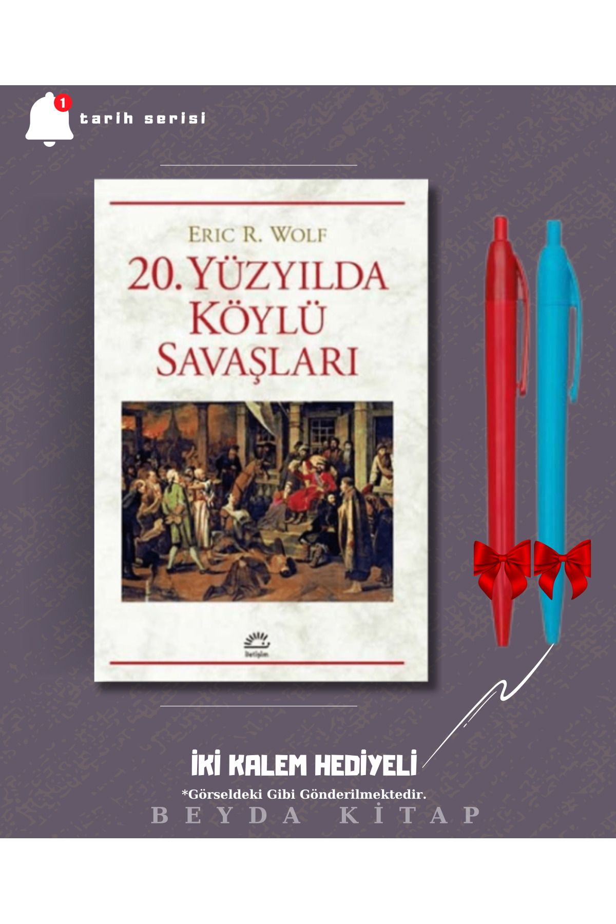İletişim Yayınları 20. Yüzyılda Köylü Savaşları - Eric R. Wolf - İki Kalem Hediyeli - TRİLTSYV