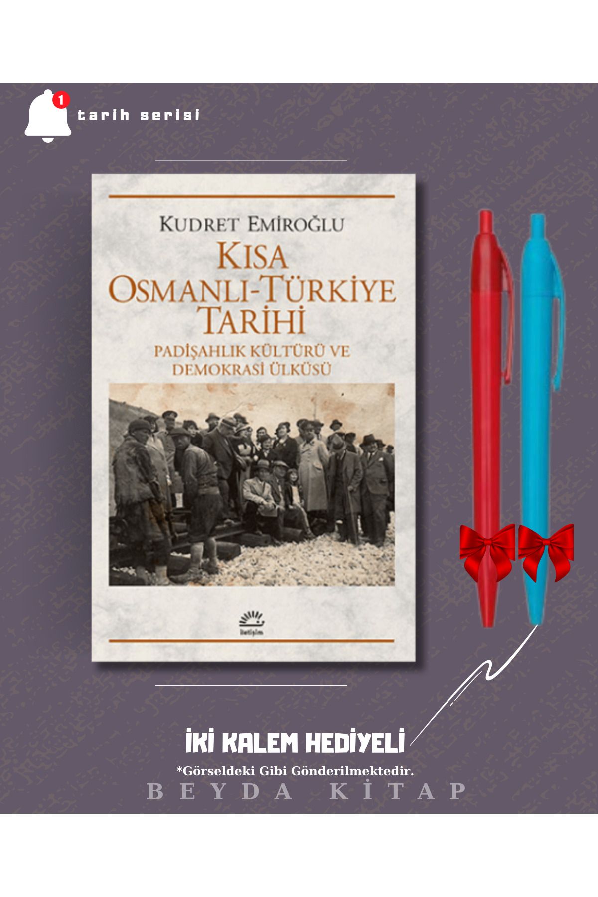 İletişim Yayınları Kısa Osmanlı - Türkiye Tarihi - Kudret Emiroğlu - İki Kalem Hediyeli - TRİLTSYV