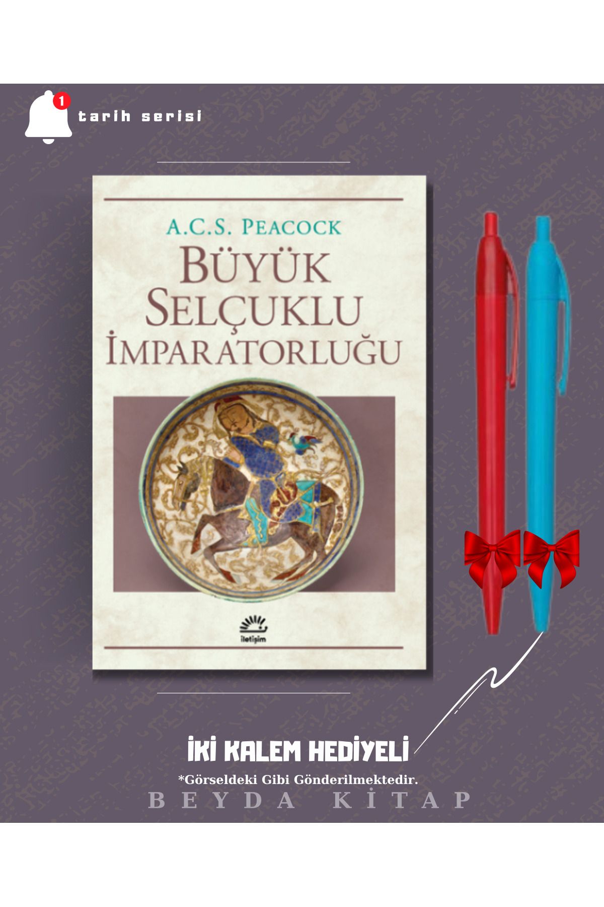 İletişim Yayınları Büyük Selçuklu İmparatorluğu - A. C. S. Peacock - İki Kalem Hediyeli - TRİLTSYV