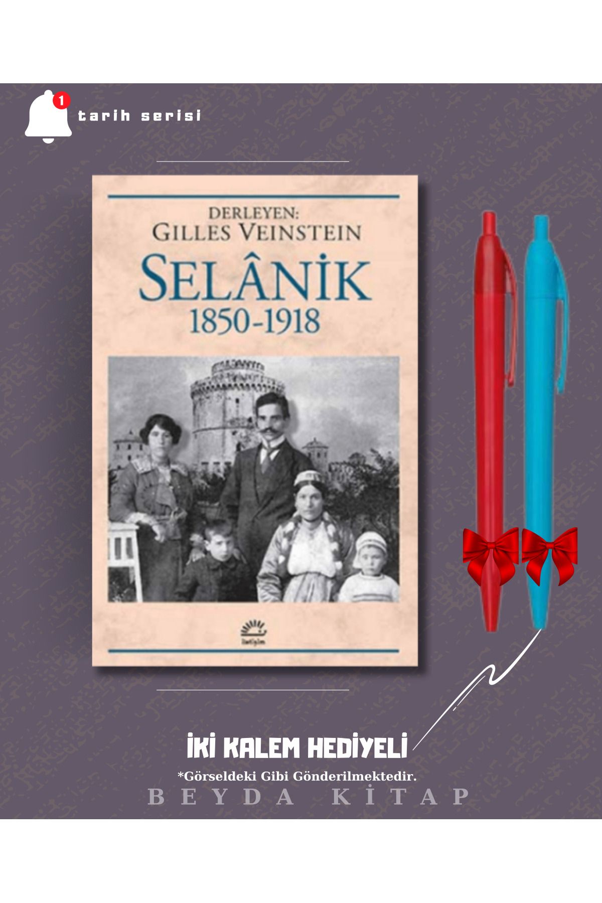 İletişim Yayınları Selanik 1850 - 1918 - Gilles Veinstein - İki Kalem Hediyeli - TRİLTSYV