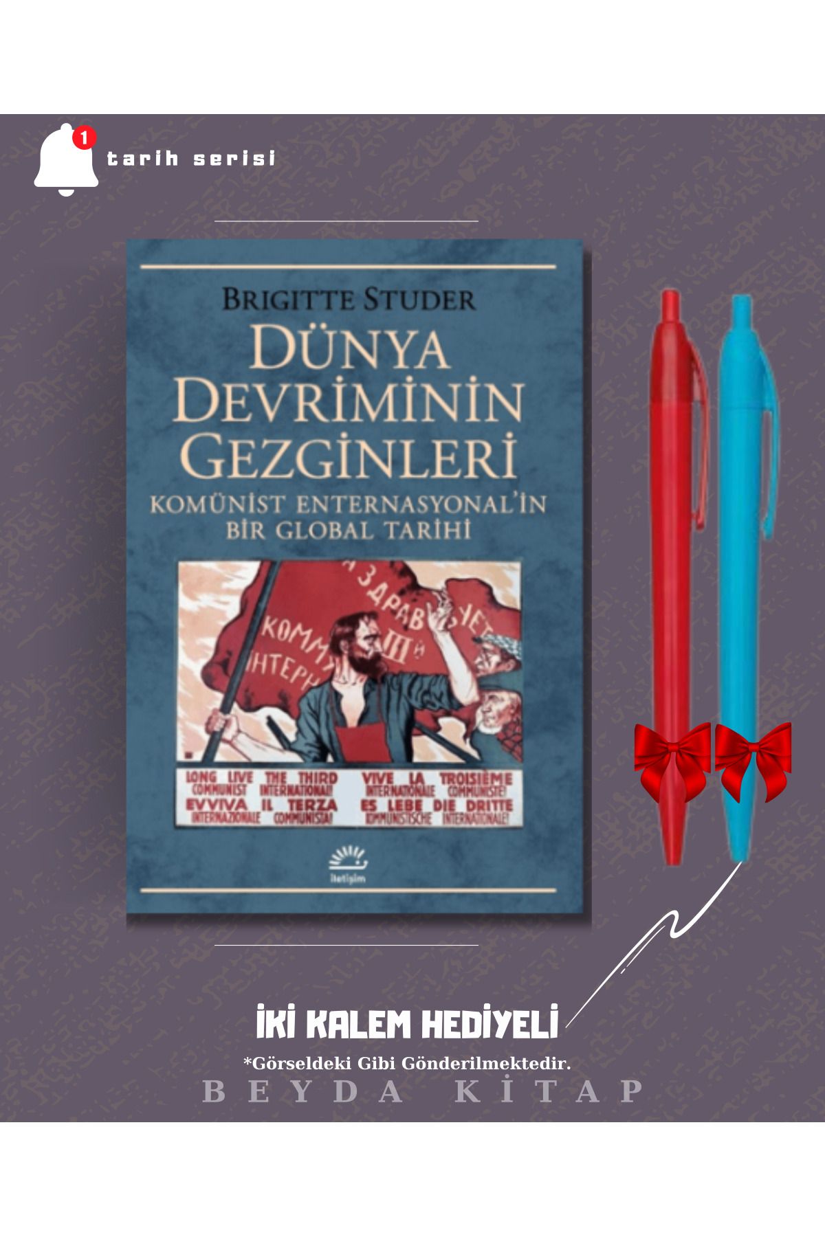 İletişim Yayınları Dünya Devriminin Gezginleri - Brigitte Studer - İki Kalem Hediyeli - TRİLTSYV