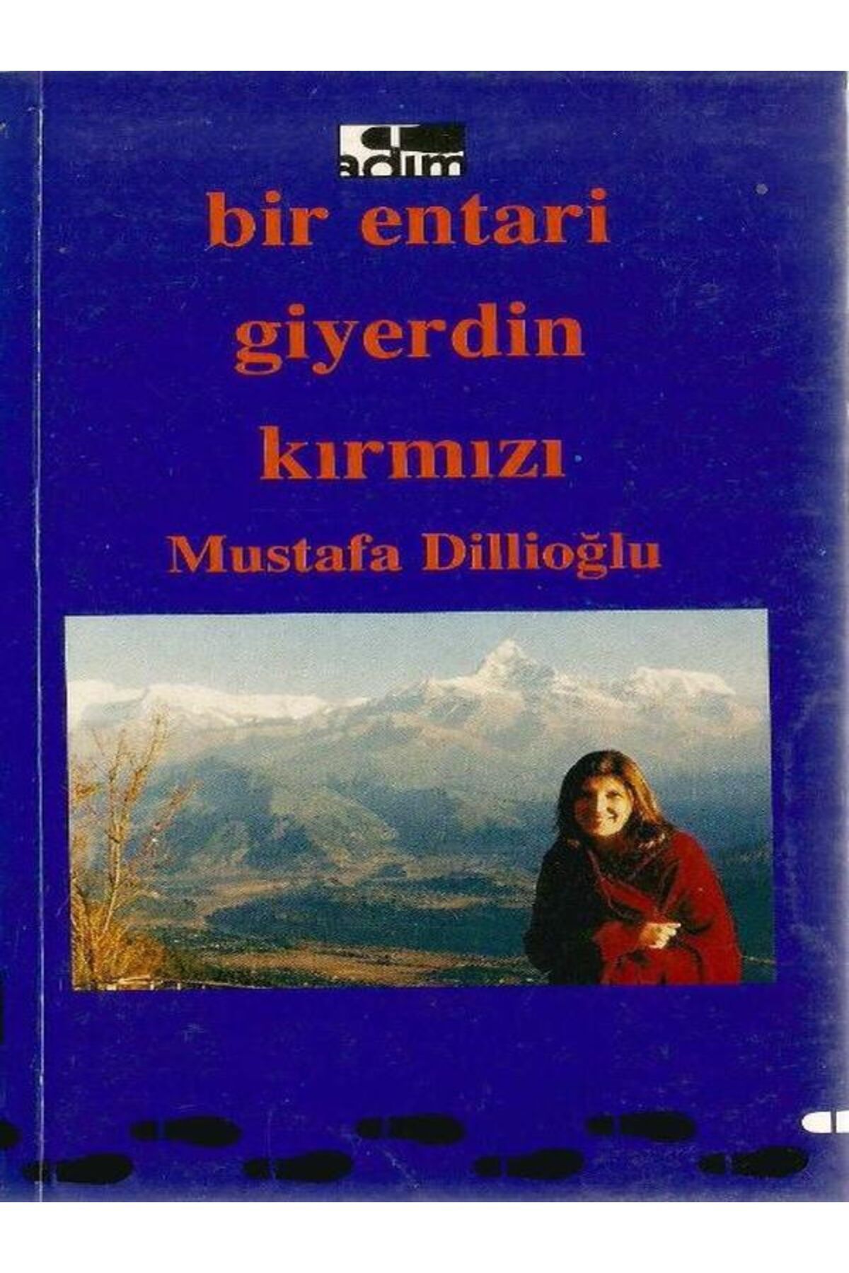 Afa Yayınları Bir Entari Giyerdim Kırmızı - Mustafa Dillioğlu
