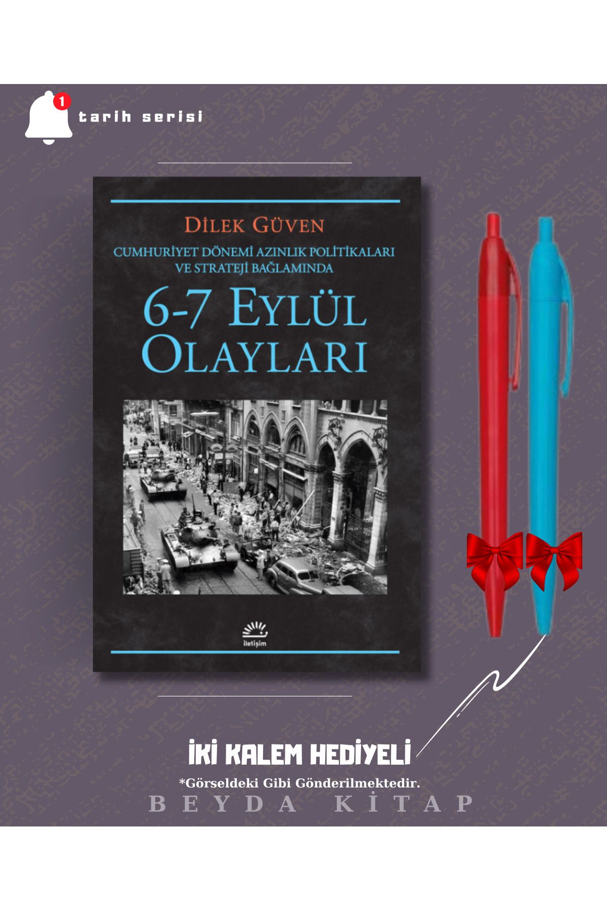 İletişim Yayınları 6-7 Eylül Olayları - Dilek Güven - İki Kalem Hediyeli - TRİLTSYV