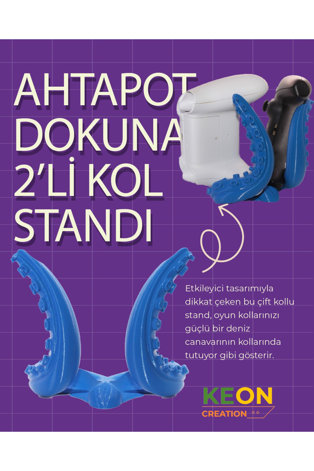 Keon Creation Ahtapot Dokunaç 2’li Kol Standı