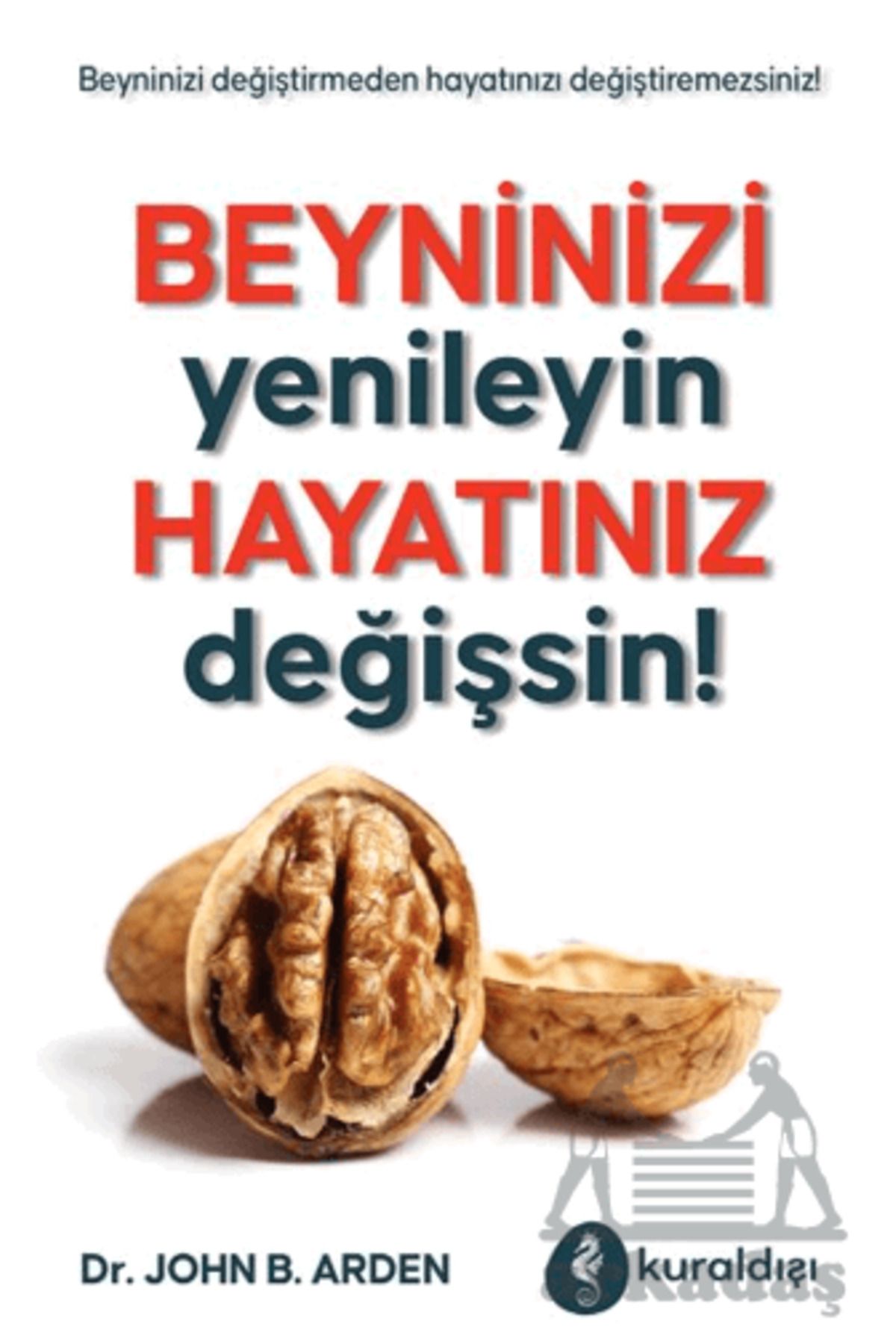 Kuraldışı Yayınevi Beyninizi Yenileyin Hayatınız Değişsin!