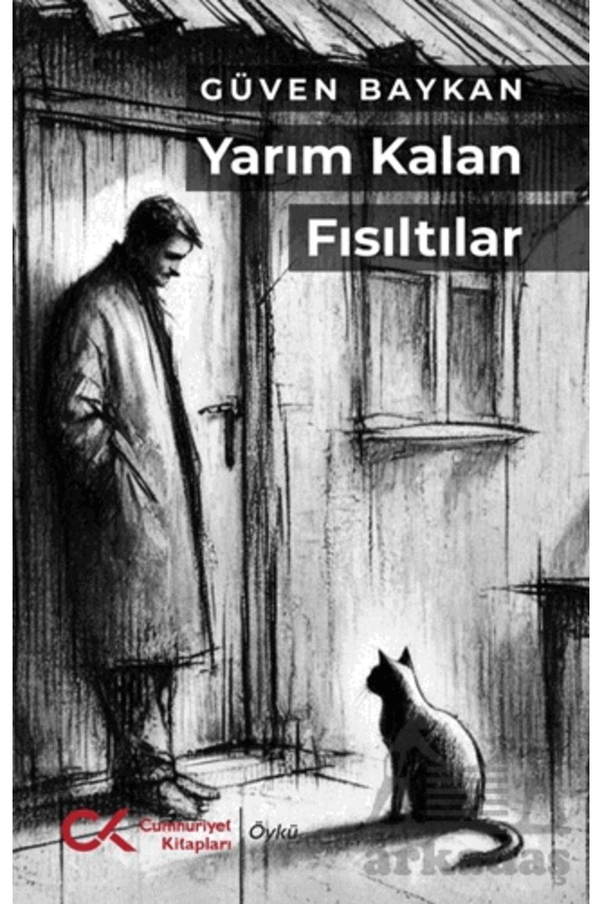 Cumhuriyet Kitapları Yarım Kalan Fısıltılar