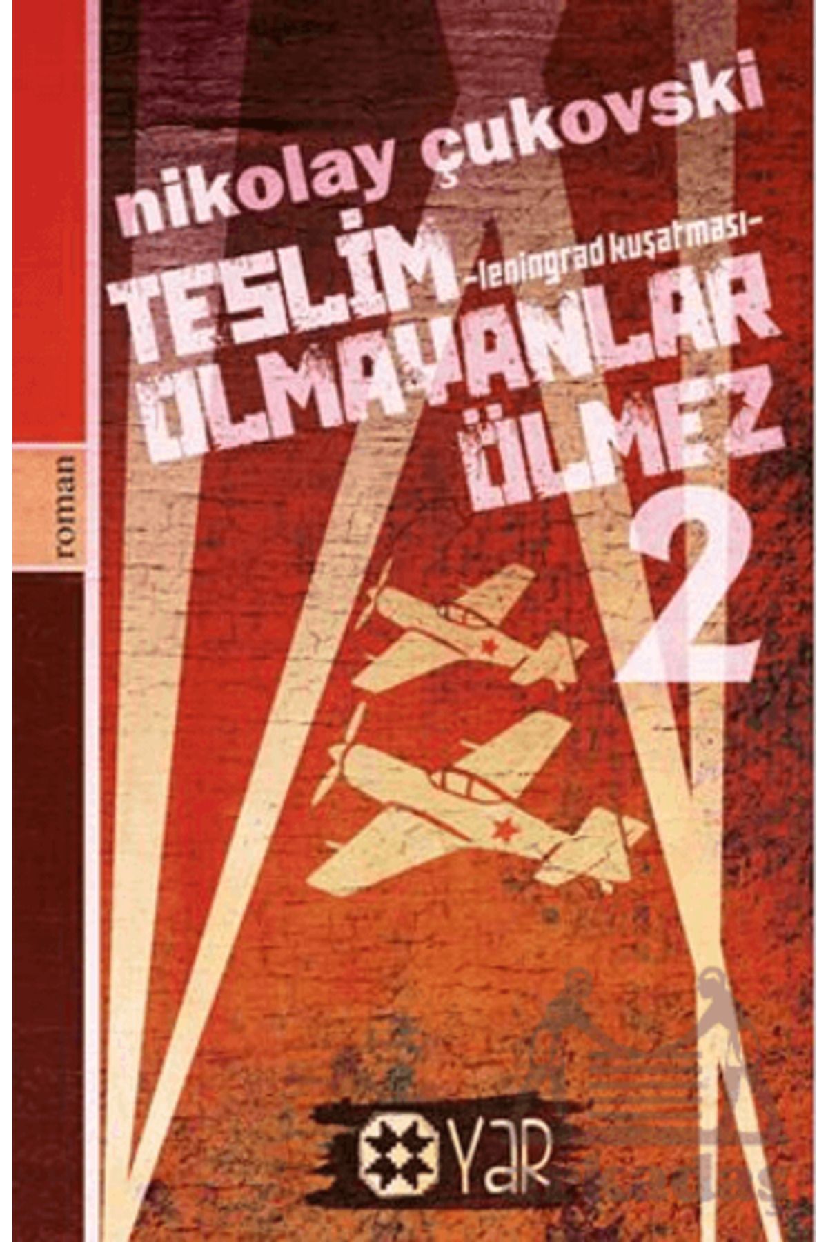 Yar Yayınları Teslim Olmayanlar Ölmez - 2