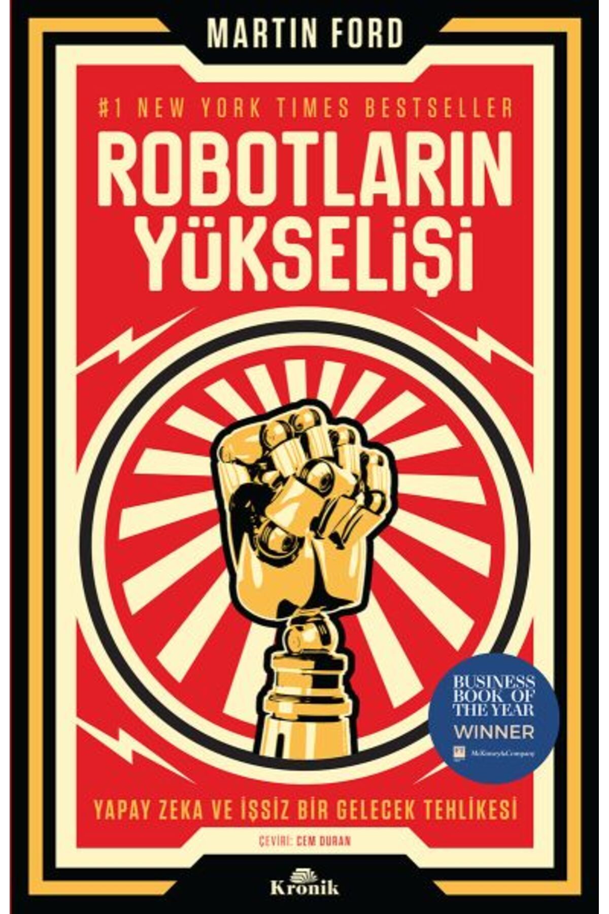 Kronik Kitap Robotların Yükselişi Yapay Zeka ve İşsiz Bir Gelecek Tehlikesi