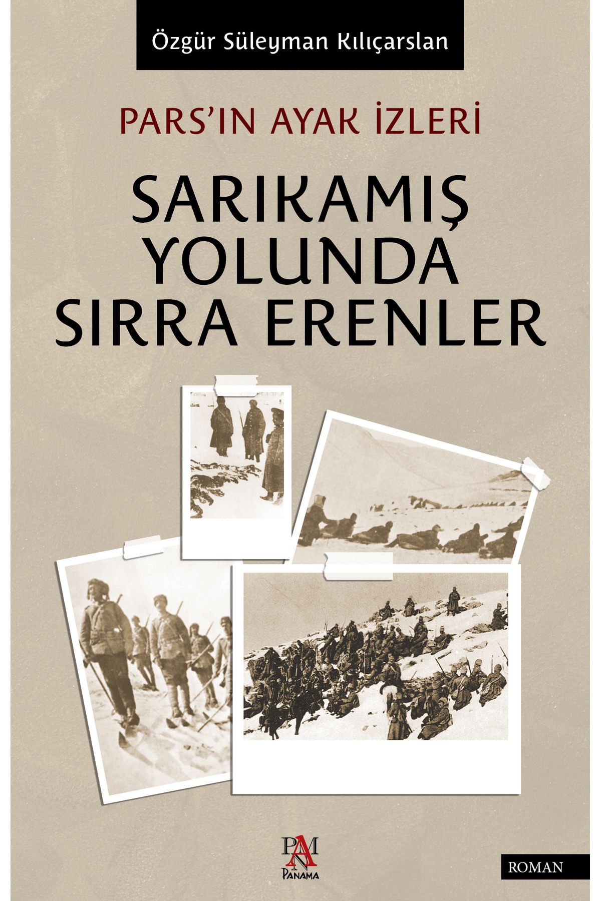 PANAMA SARIKAMIŞ YOLUNDA SIRRA ERENLER - PARS'IN AYAK İZLERİ