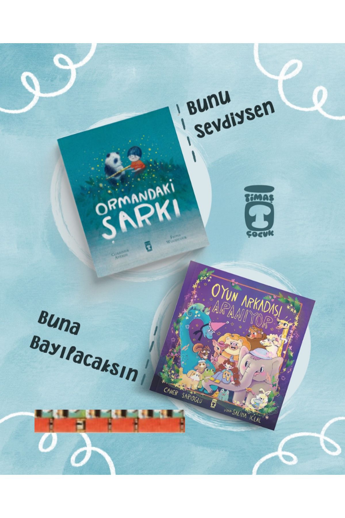 Timaş Çocuk Oyun Arkadaşı Aranıyor, Ormandaki Şarkı (2KİTAP)