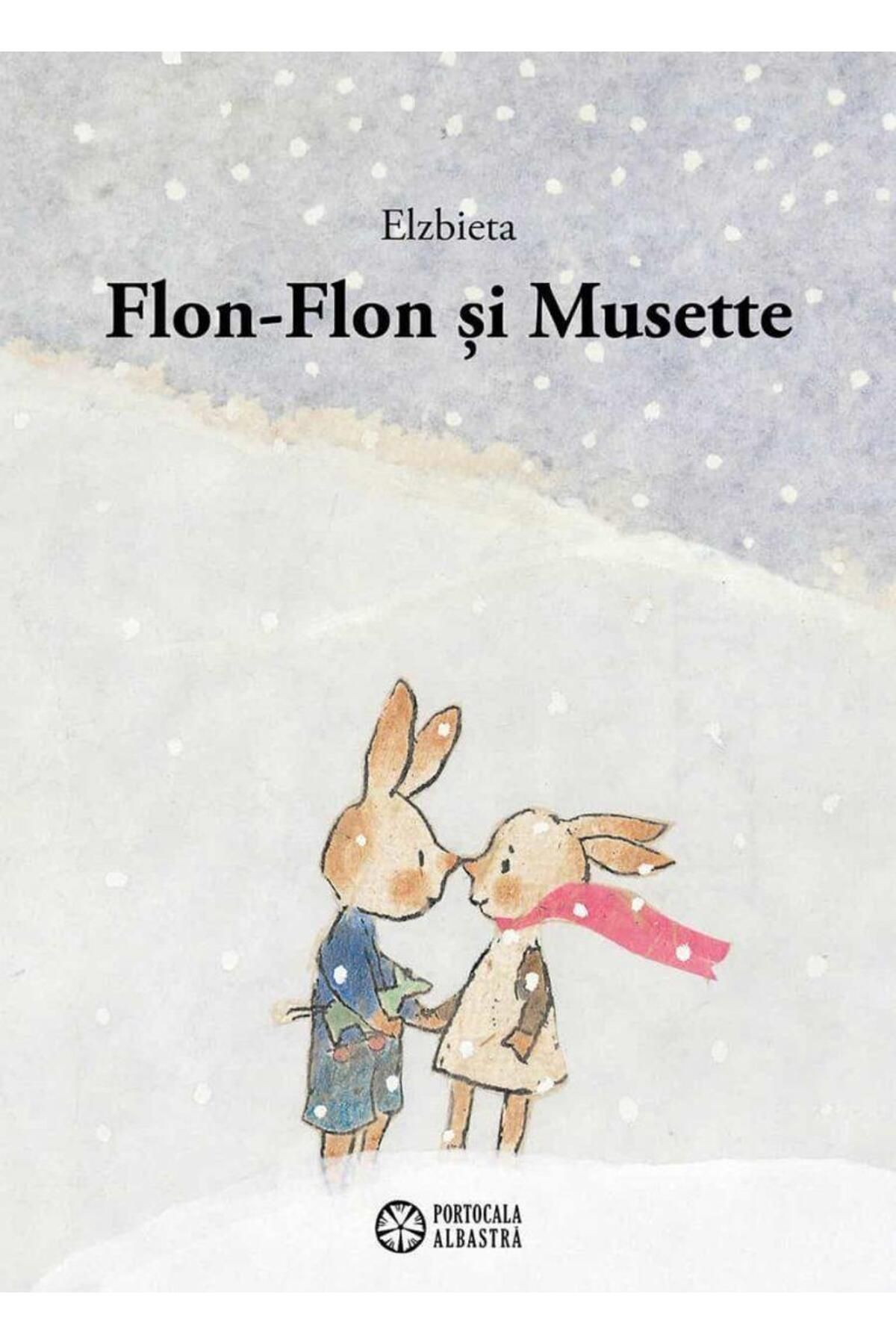Editura Portocala Albastra Flon-flon Si Musette, Elzbieta - One Size