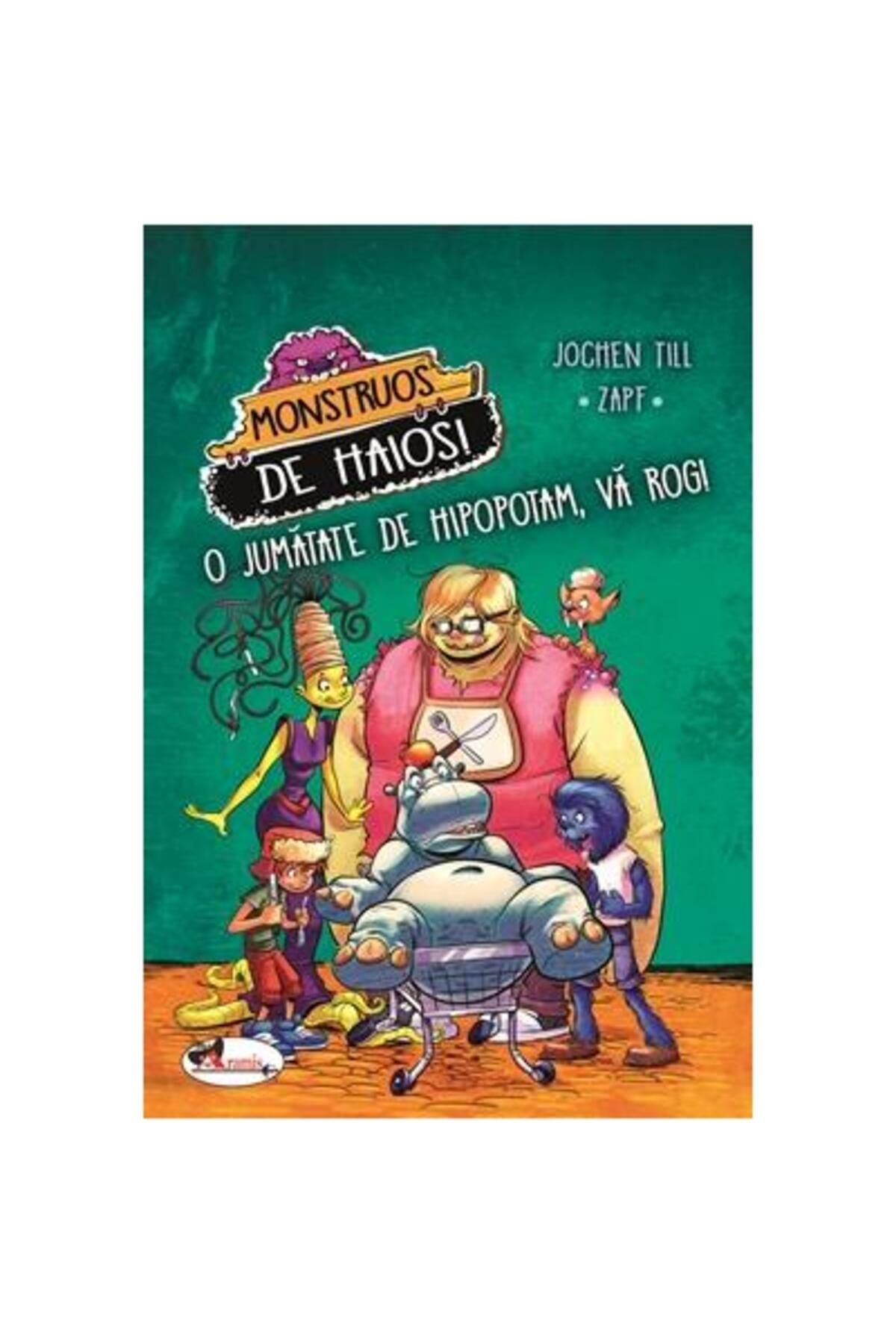 Editura Aramis Monstruos De Haios! O Jumatate De Hipopotam, Va Rog!, Jochen Till - One Size