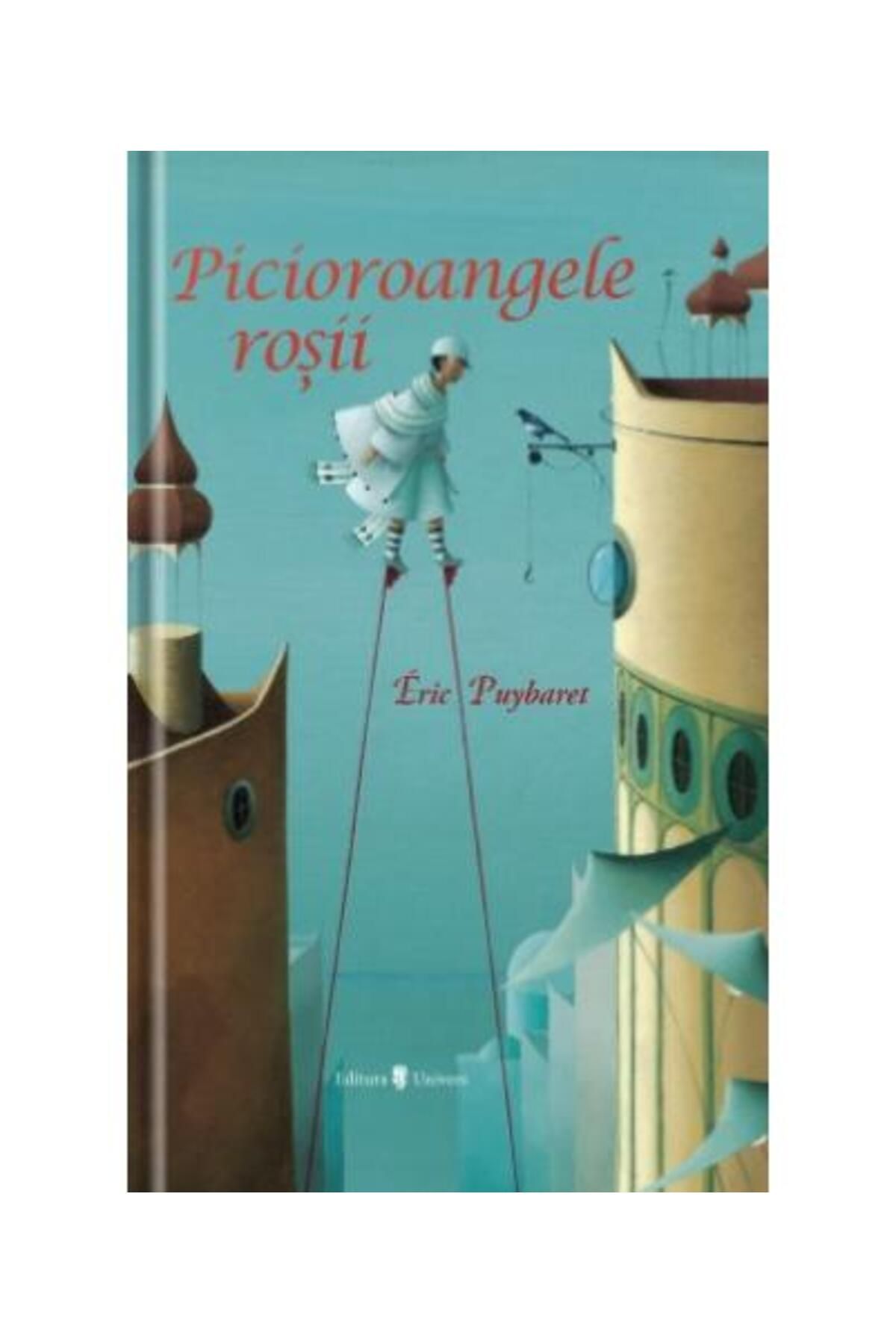 Editura Univers Picioroangele Rosii, Eric Puybaret - One Size
