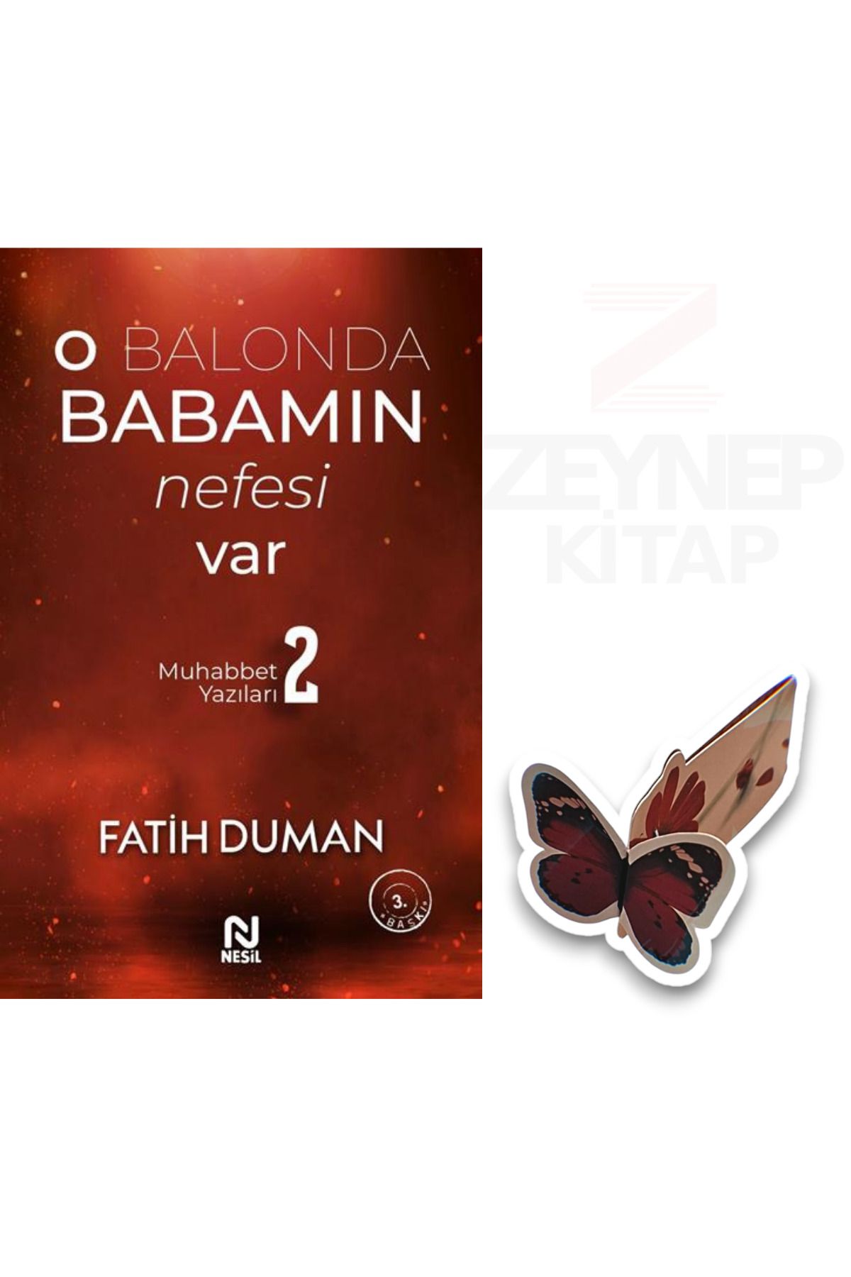 Nesil Yayınları O Balonda Babamın Nefesi Var(2) - Fatih Duman(Özel Tasarım Hareketli Kelebek Ayraç Hediye)
