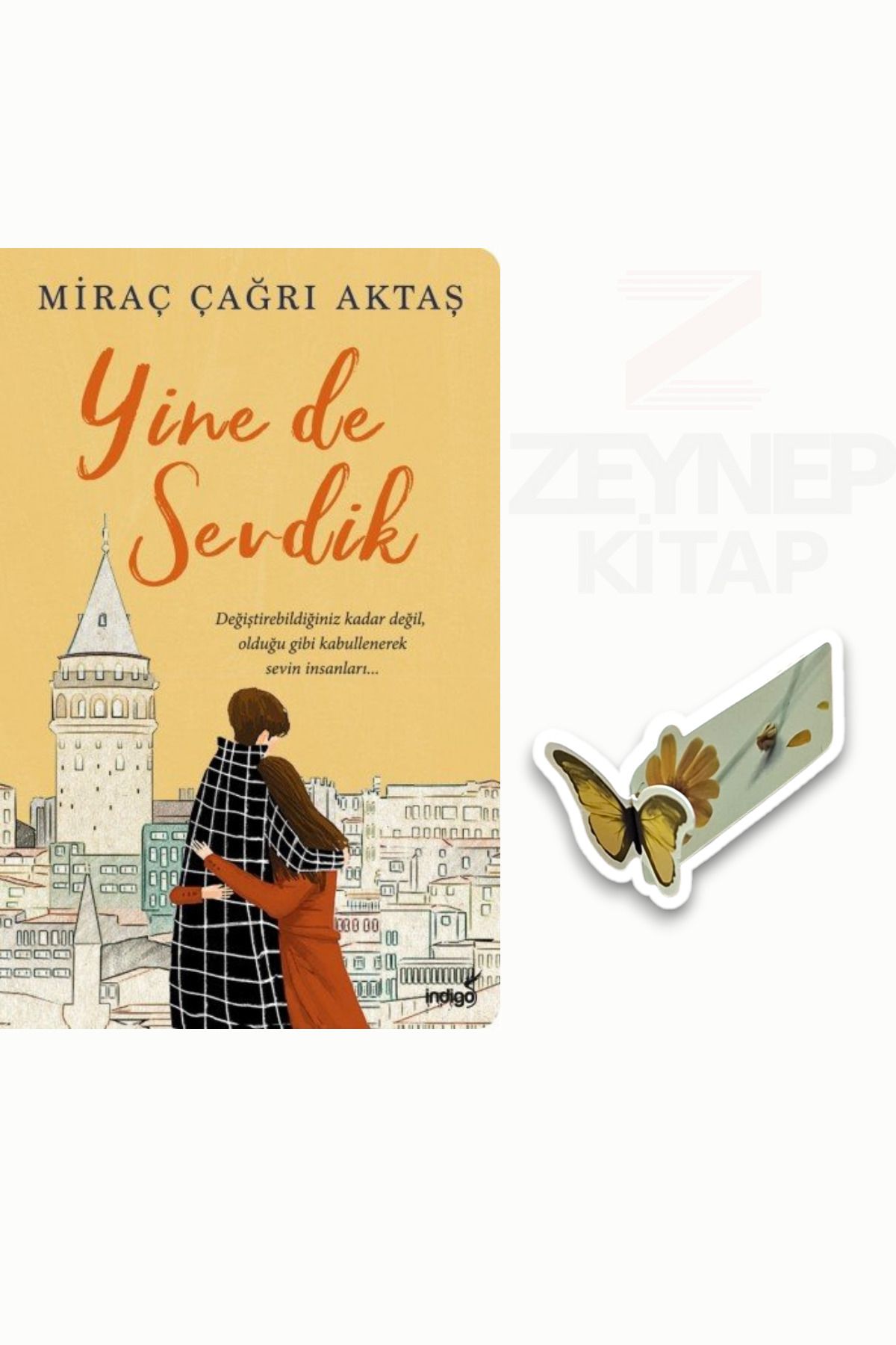 İndigo Kitap Yine de Sevdik-Miraç Çağrı Aktaş(Özel Tasarım Kelebek Ayraç Hediye)