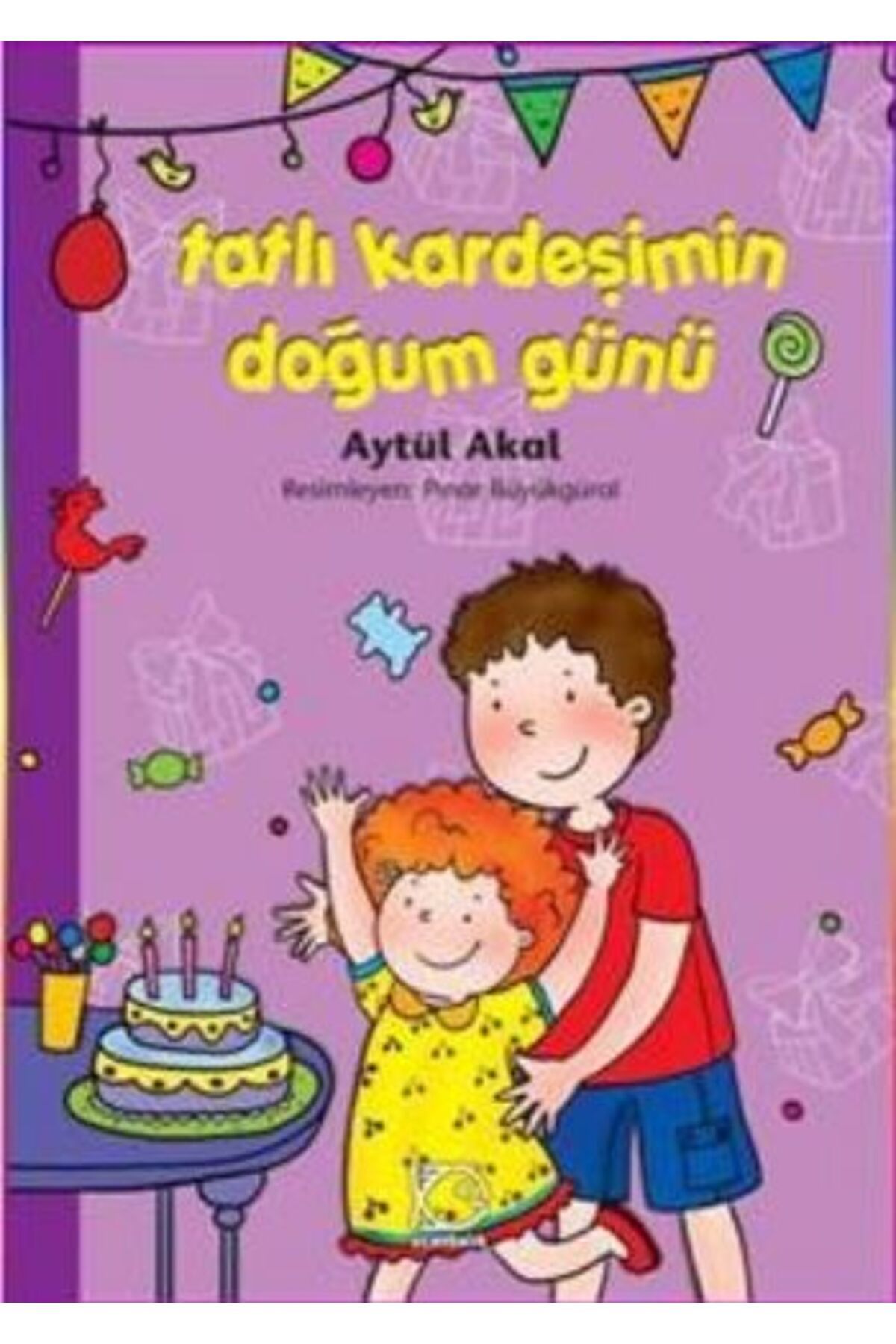 Uçanbalık Yayıncılık Tatlı Kardeşimin Doğum Günü