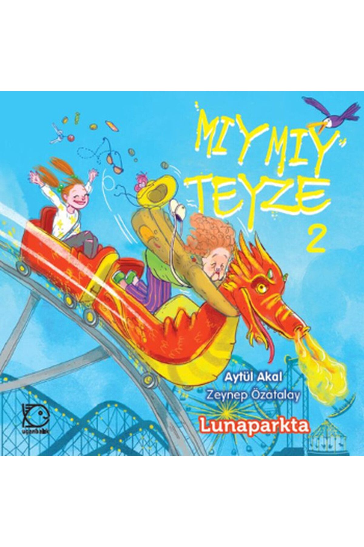 Uçanbalık Yayıncılık Mıymıy Teyze 2 - Lunaparkta