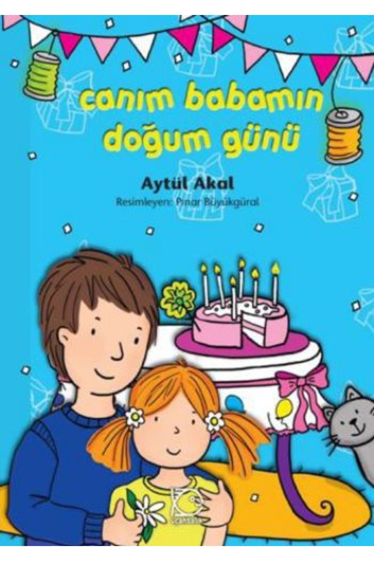 Uçanbalık Yayıncılık Canım Babamın Doğum Günü