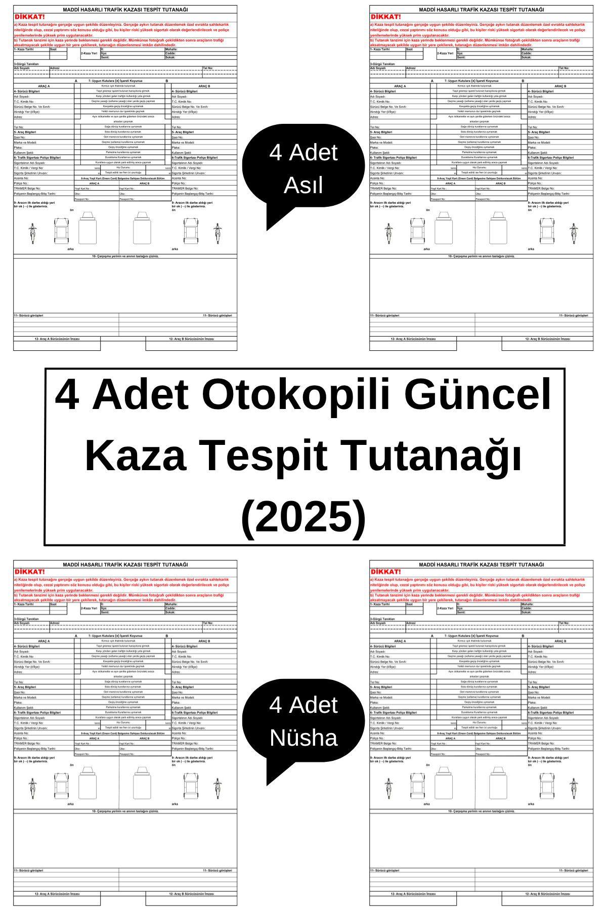 Welly Jones 4 Adet Otokopili Güncel Kaza Tespit Tutanağı (2025), Yazdıklarınız Nüshaya geçer. 4 Asıl + 4 Nüsha.