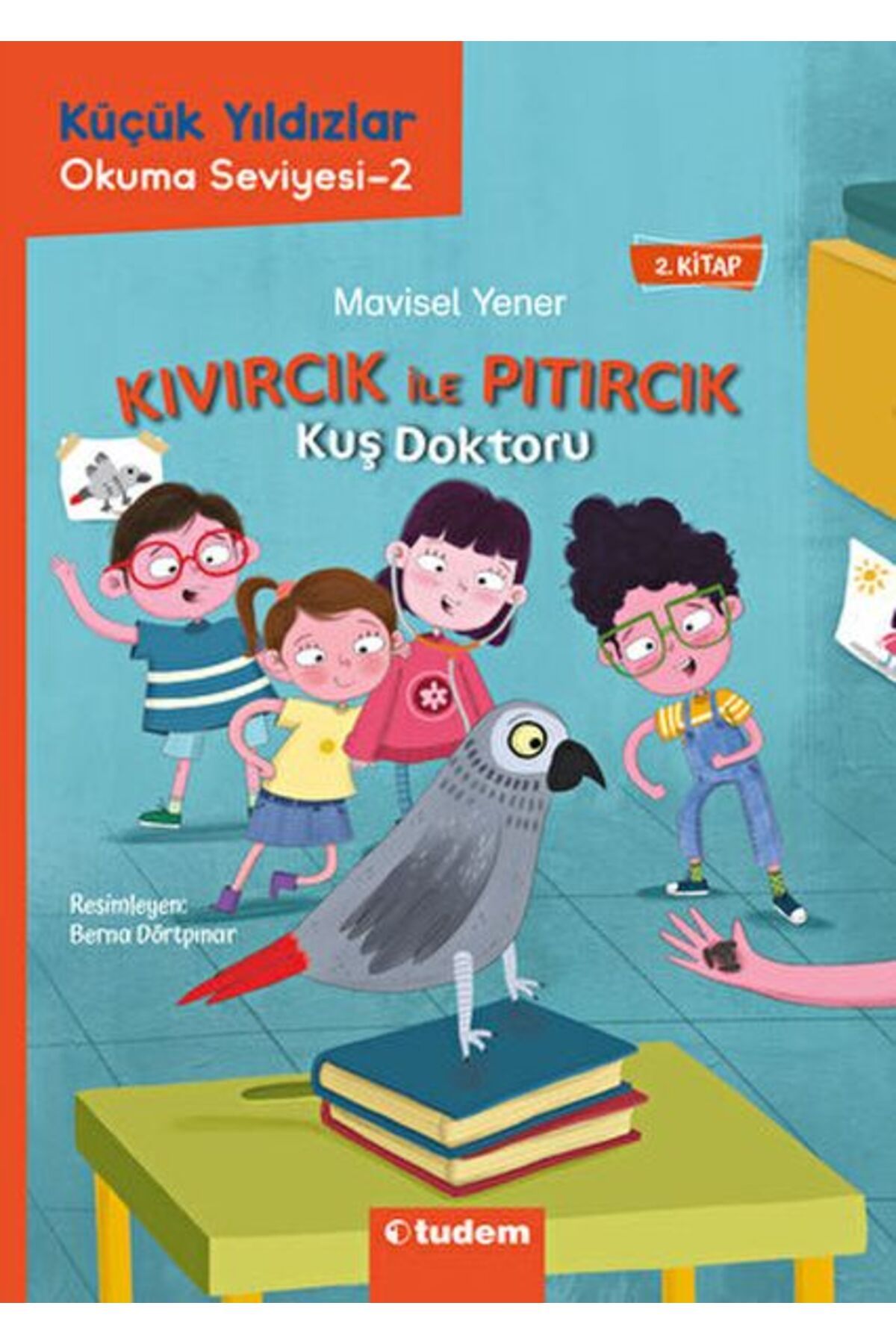 Tudem Yayınları Kıvırcık ile Pıtırcık - Kuş Doktoru