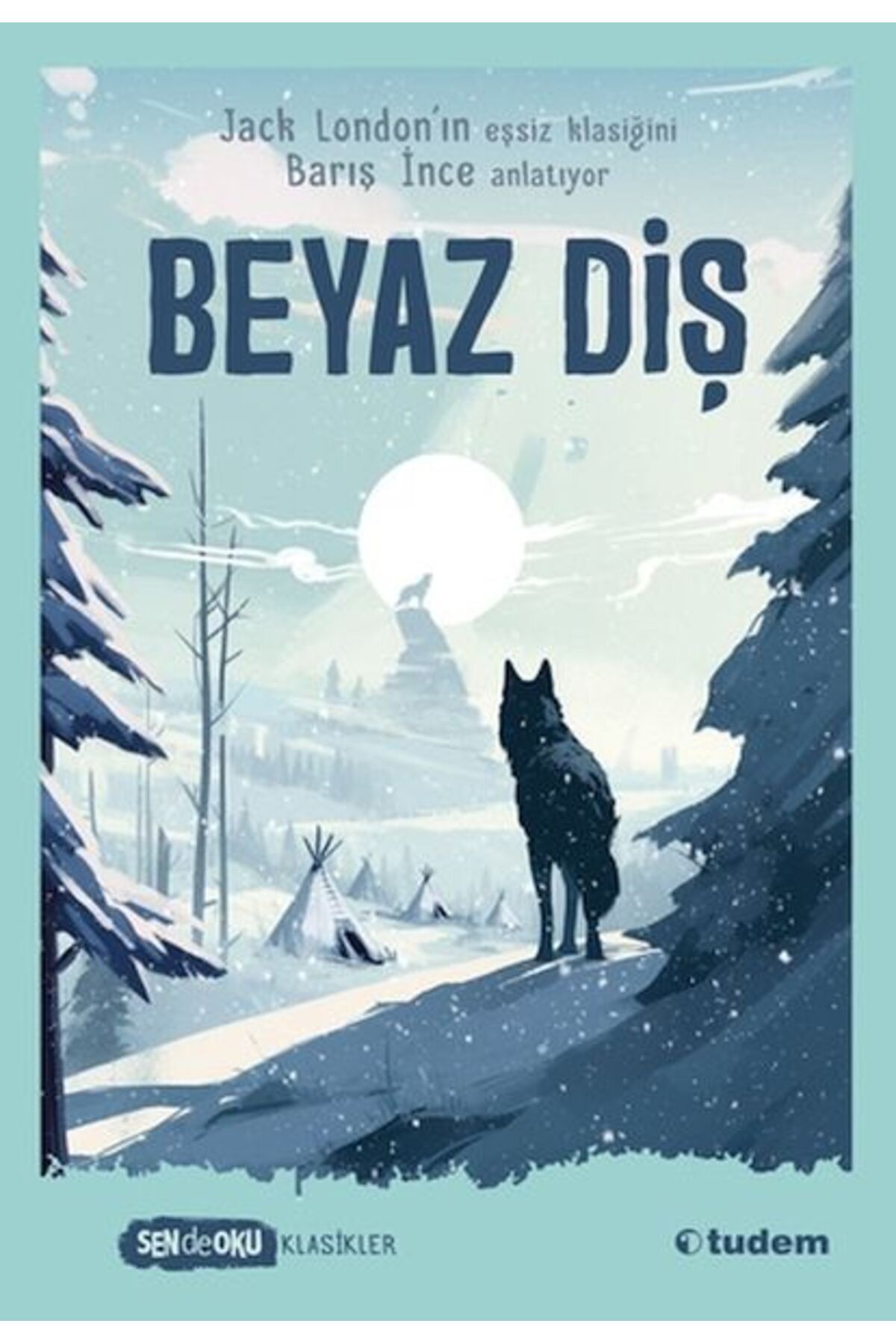 Tudem Yayınları Sen De Oku Klasikler - Beyaz Diş