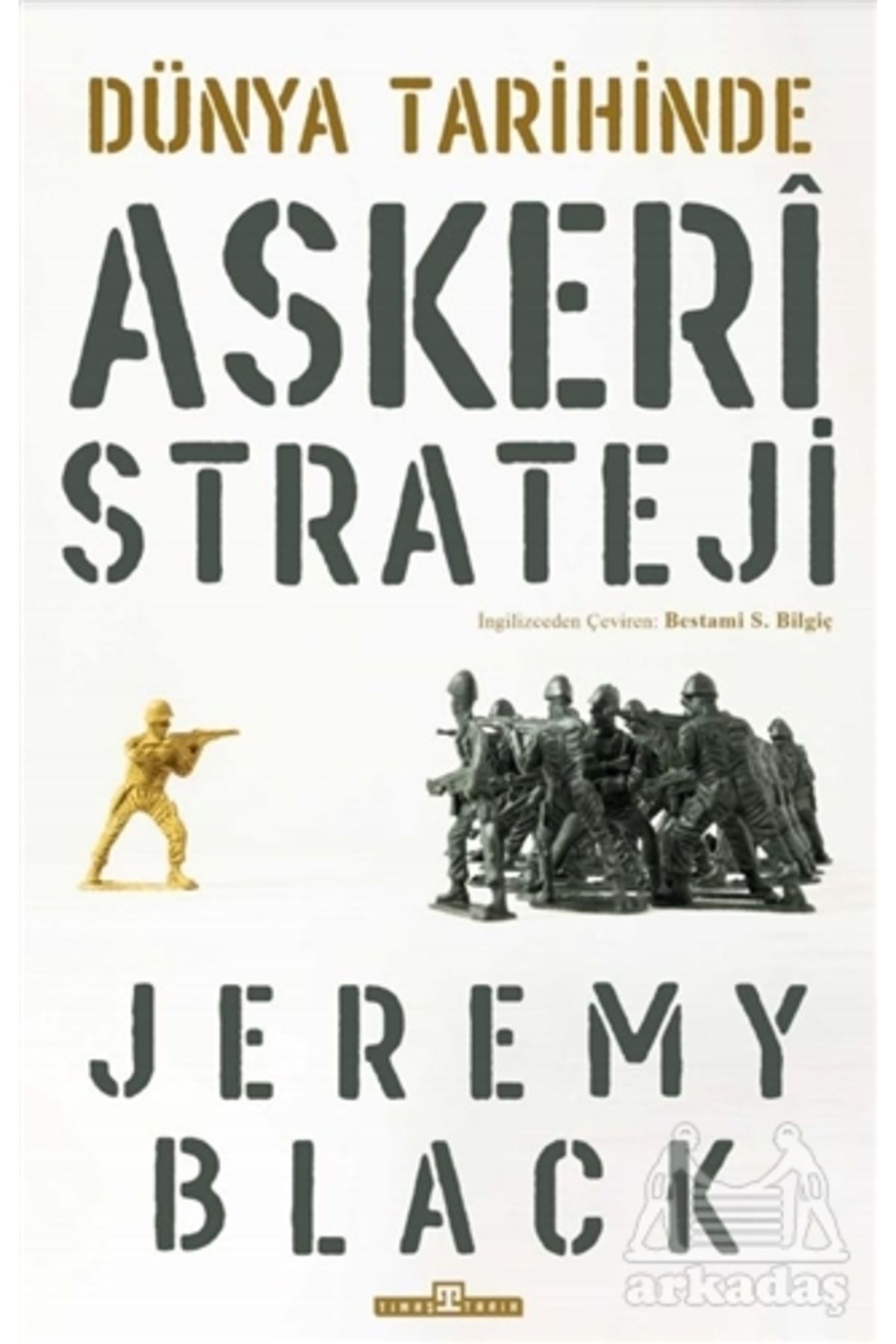 Timaş Yayınları Dünya Tarihinde Askeri Strateji