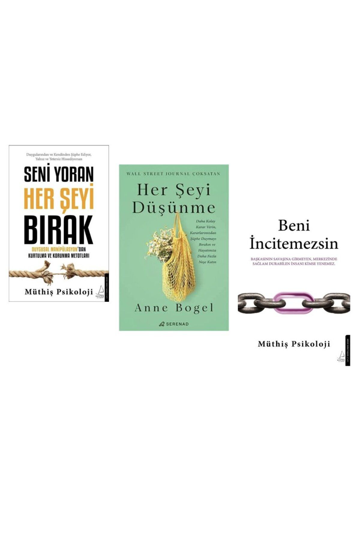 Destek Yayınları seni yoran herseyi birak + herseyi dusunme + beni inciltemessin = 3 set