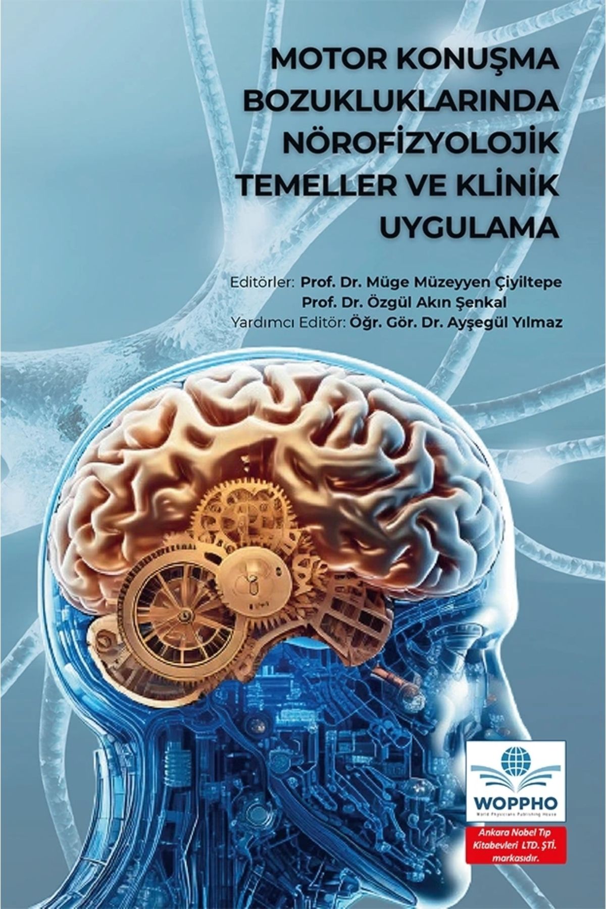 Ankara Nobel Tıp Kitapevleri Motor Konuşma Bozukluklarında Nörofizyolojik Temeller ve Klinik Uygulama